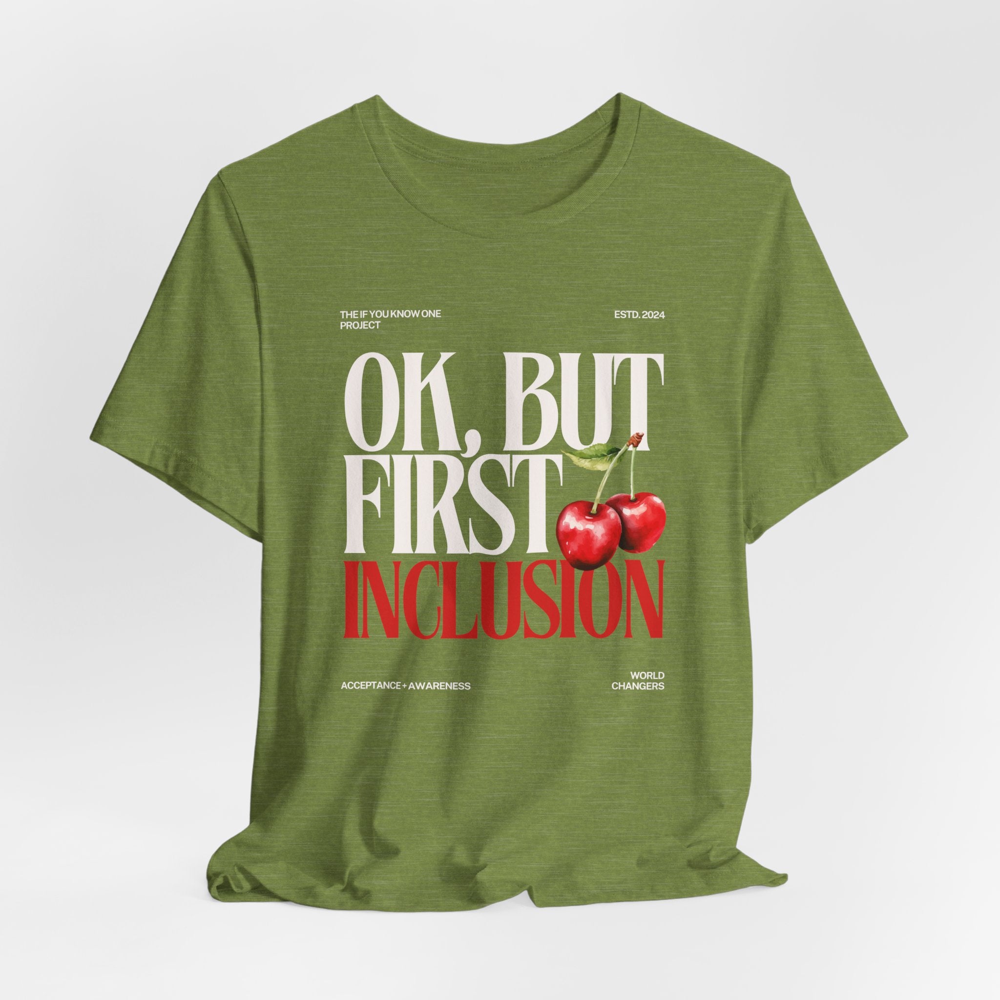 OK But First Inclusion Unisex Jersey Short Sleeve Tee
