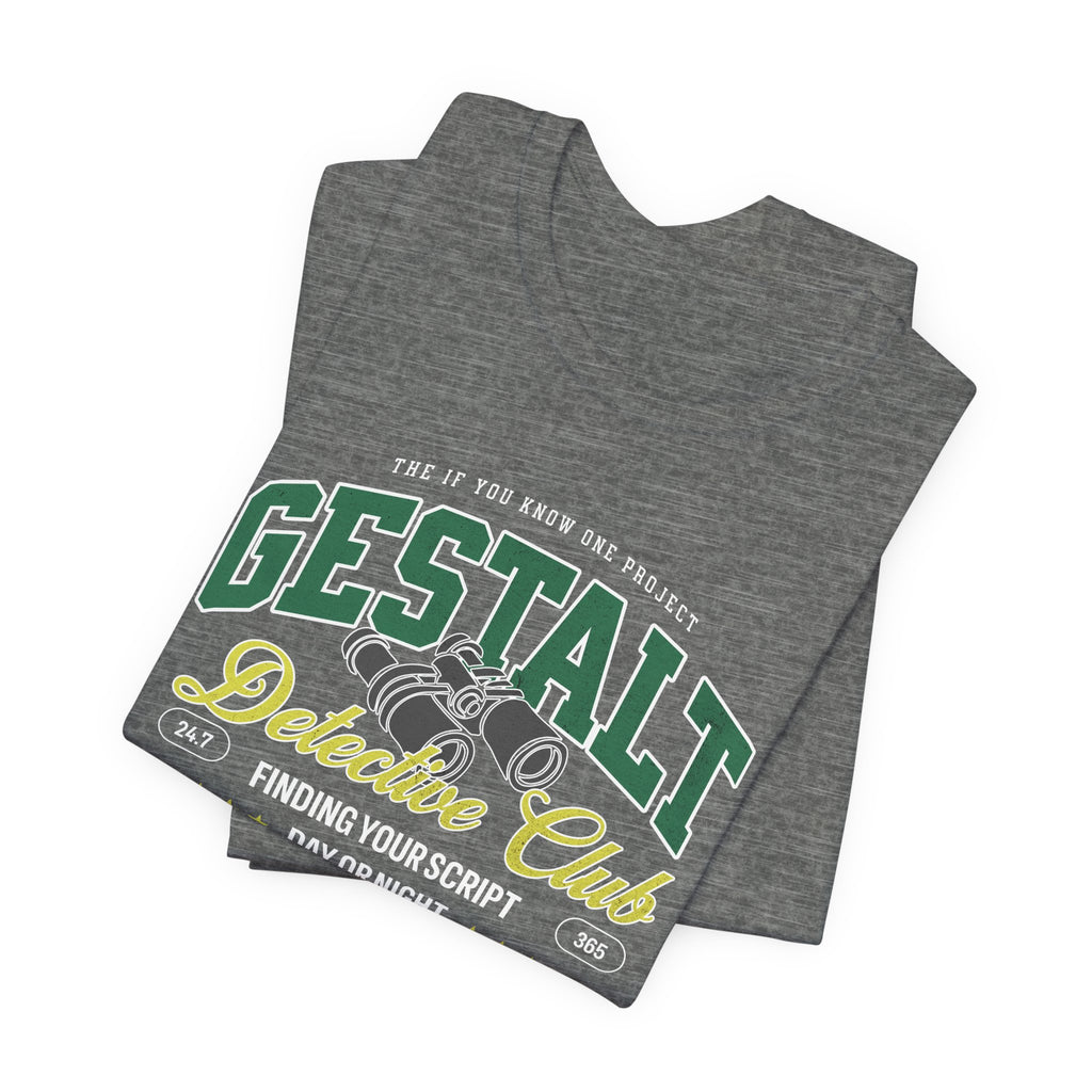 Gestalt Detective Club Unisex Jersey Short Sleeve Tee