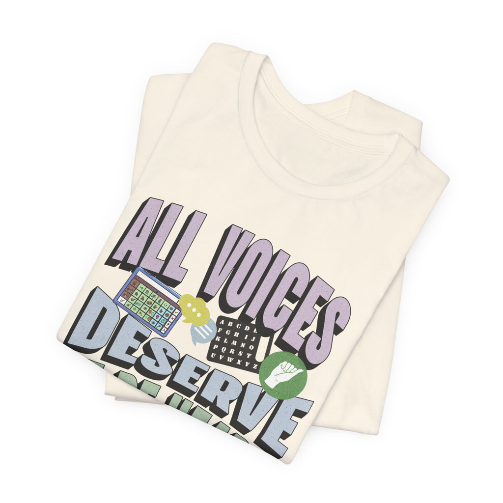 All Voices Deserve To Be Heard Unisex Jersey Short Sleeve Tee