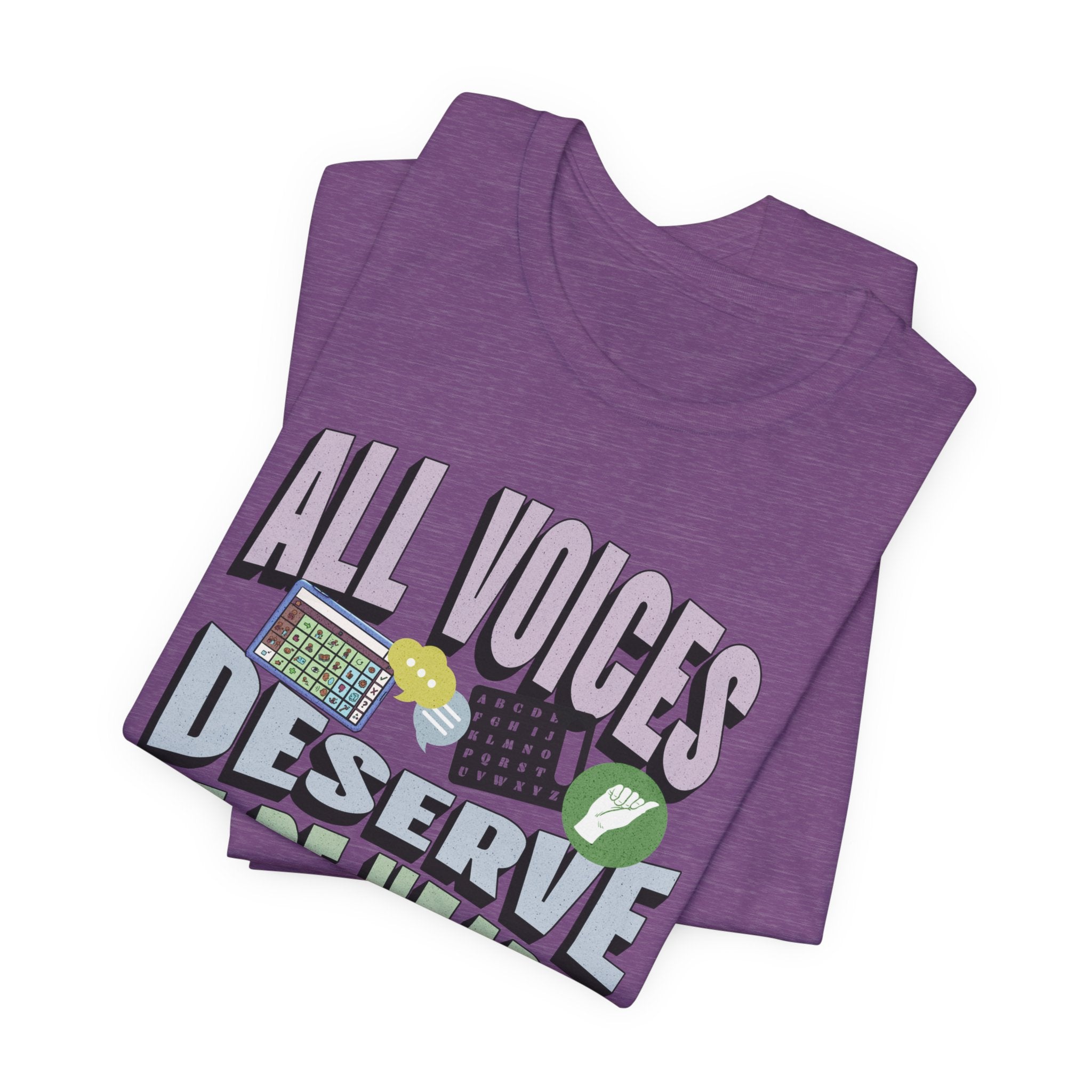 All Voices Deserve To Be Heard Unisex Jersey Short Sleeve Tee