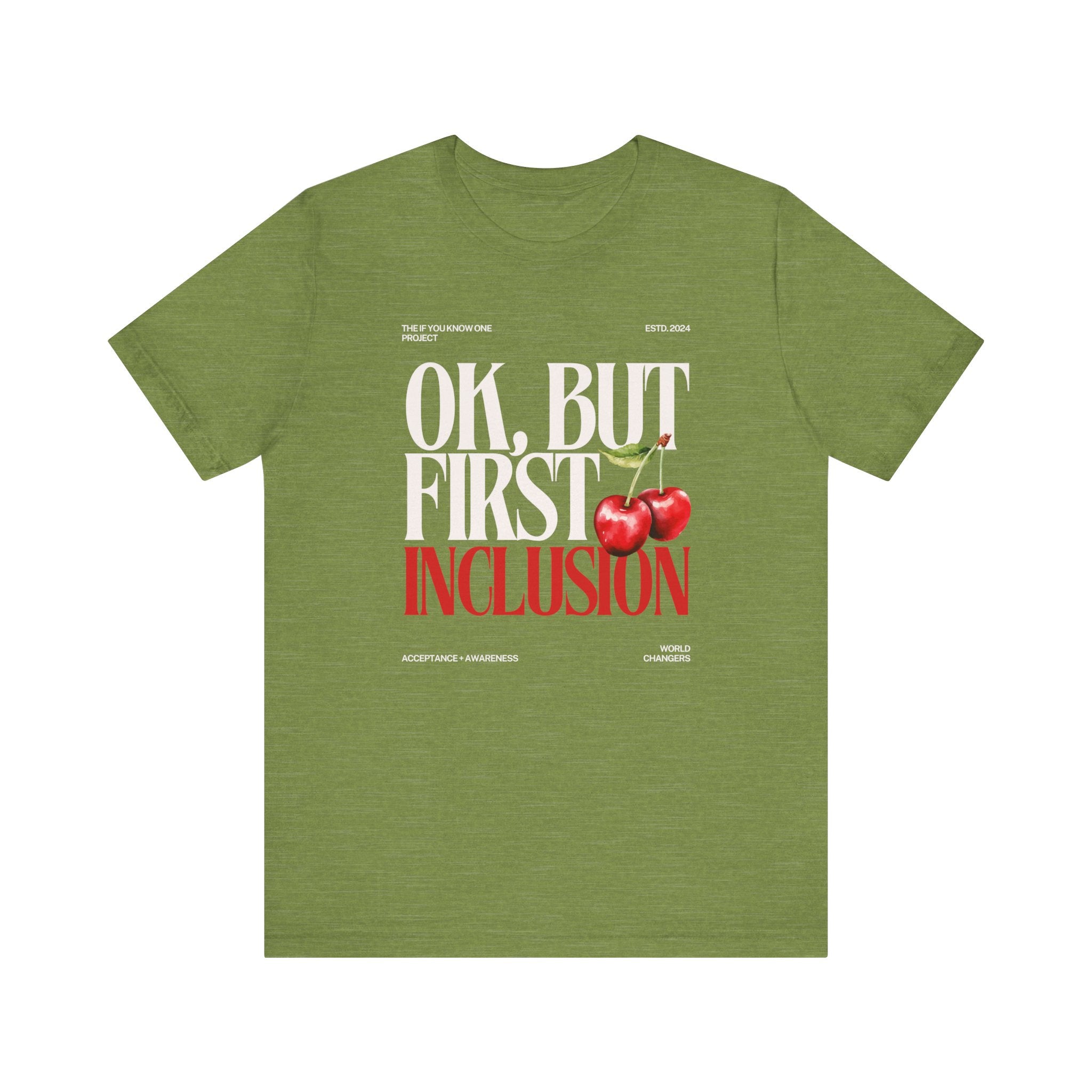 OK But First Inclusion Unisex Jersey Short Sleeve Tee