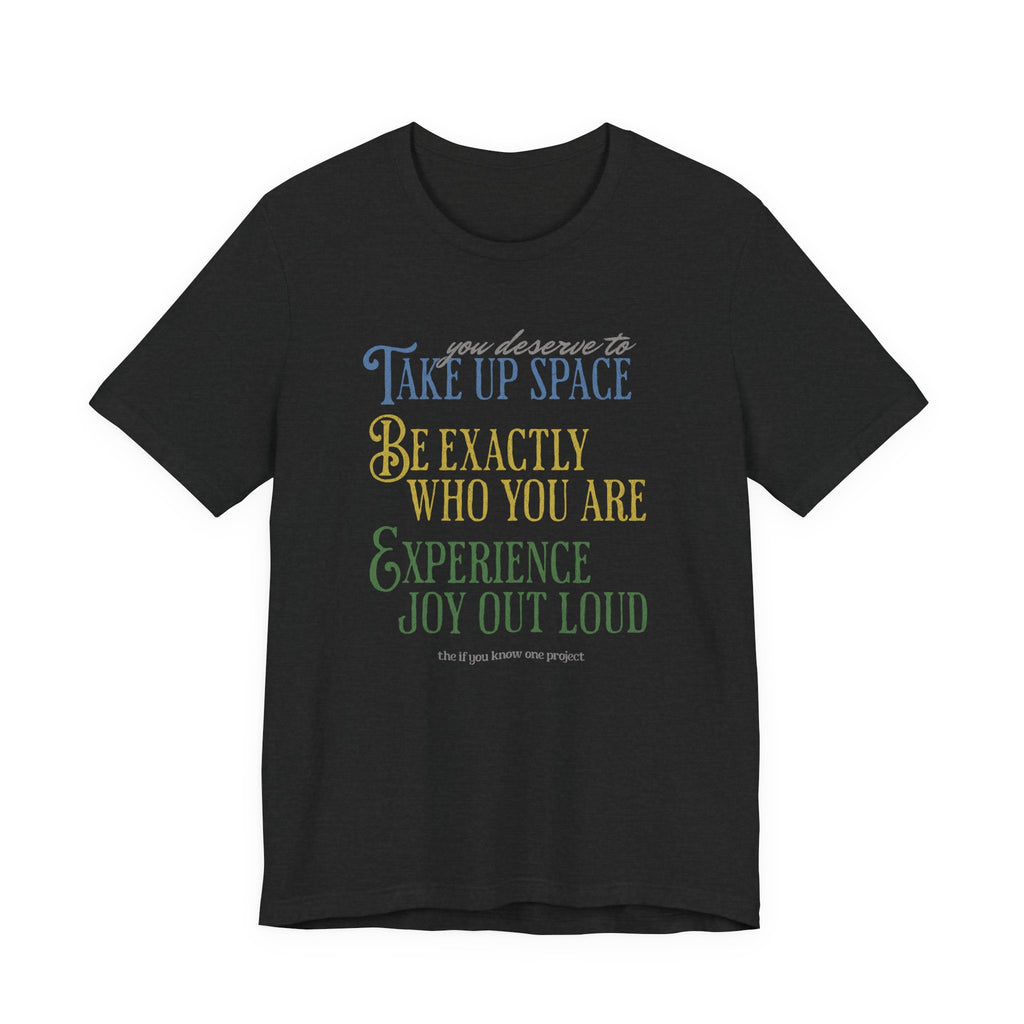 Be You Unisex Jersey Short Sleeve Tee