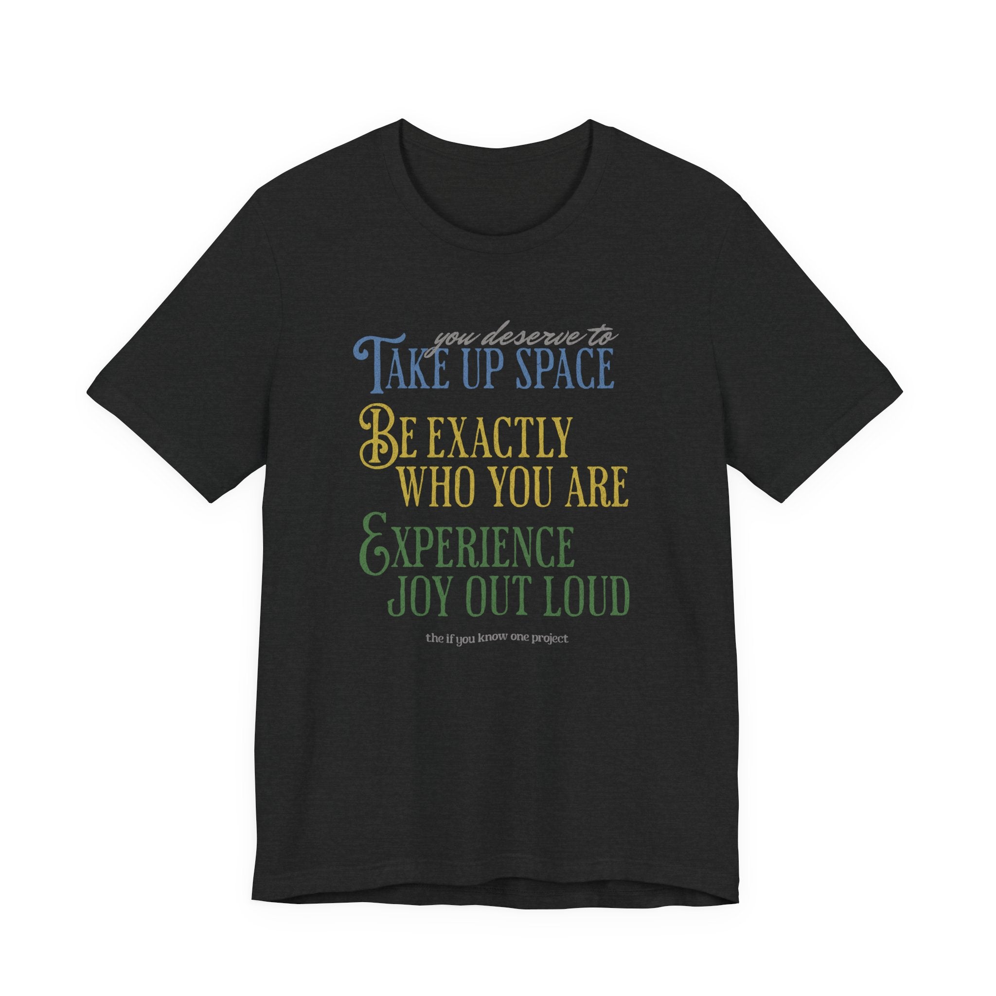 Be You Unisex Jersey Short Sleeve Tee