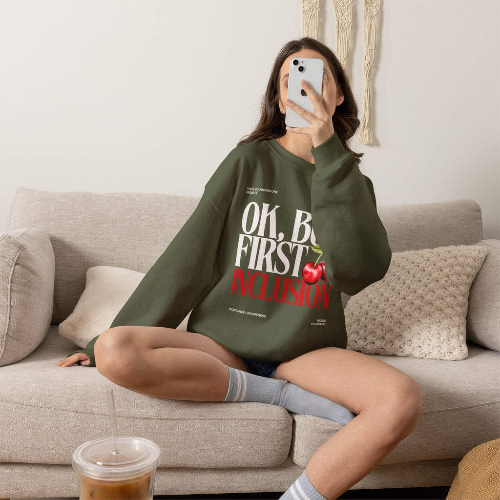 OK But First Inclusion Unisex Crewneck Sweatshirt