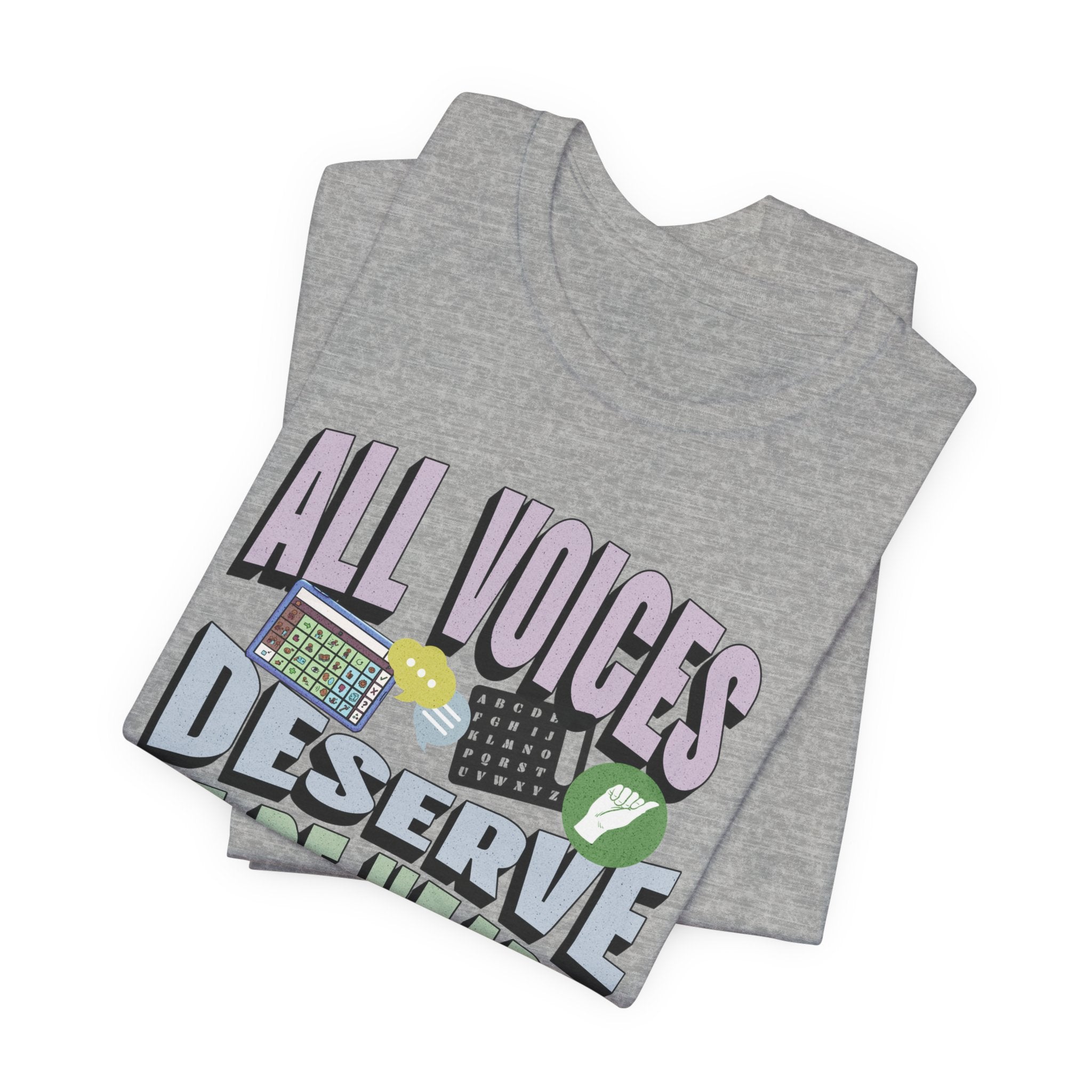 All Voices Deserve To Be Heard Unisex Jersey Short Sleeve Tee