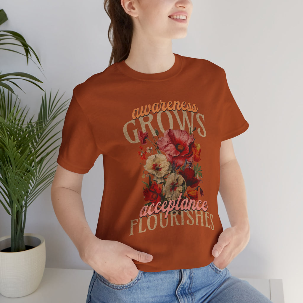 Awareness Grows Acceptance Flourishes Unisex Jersey Short Sleeve Tee