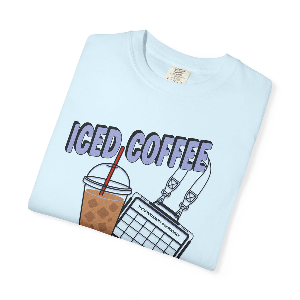 Iced Coffee and Communication Unisex Garment-Dyed T-shirt