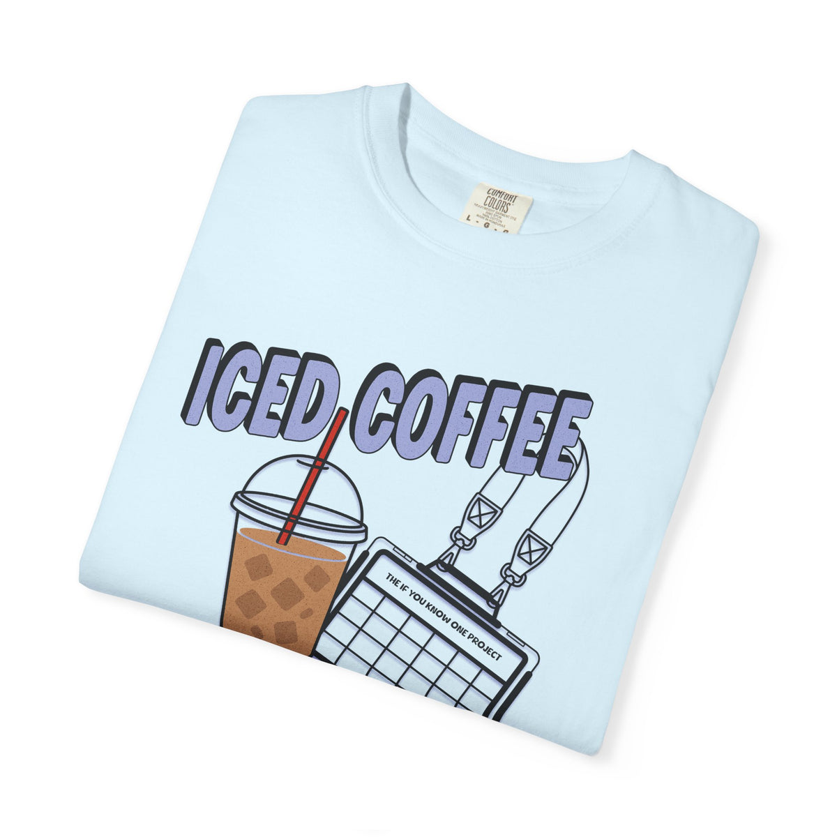 Iced Coffee and Communication Unisex Garment-Dyed T-shirt