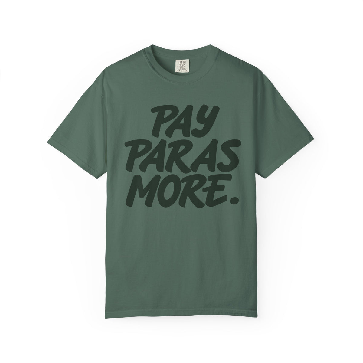 Pay Paras More Unisex Garment-Dyed T-shirt