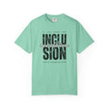 Inclusion Revolution Change the World Unisex Garment-Dyed T-shirt