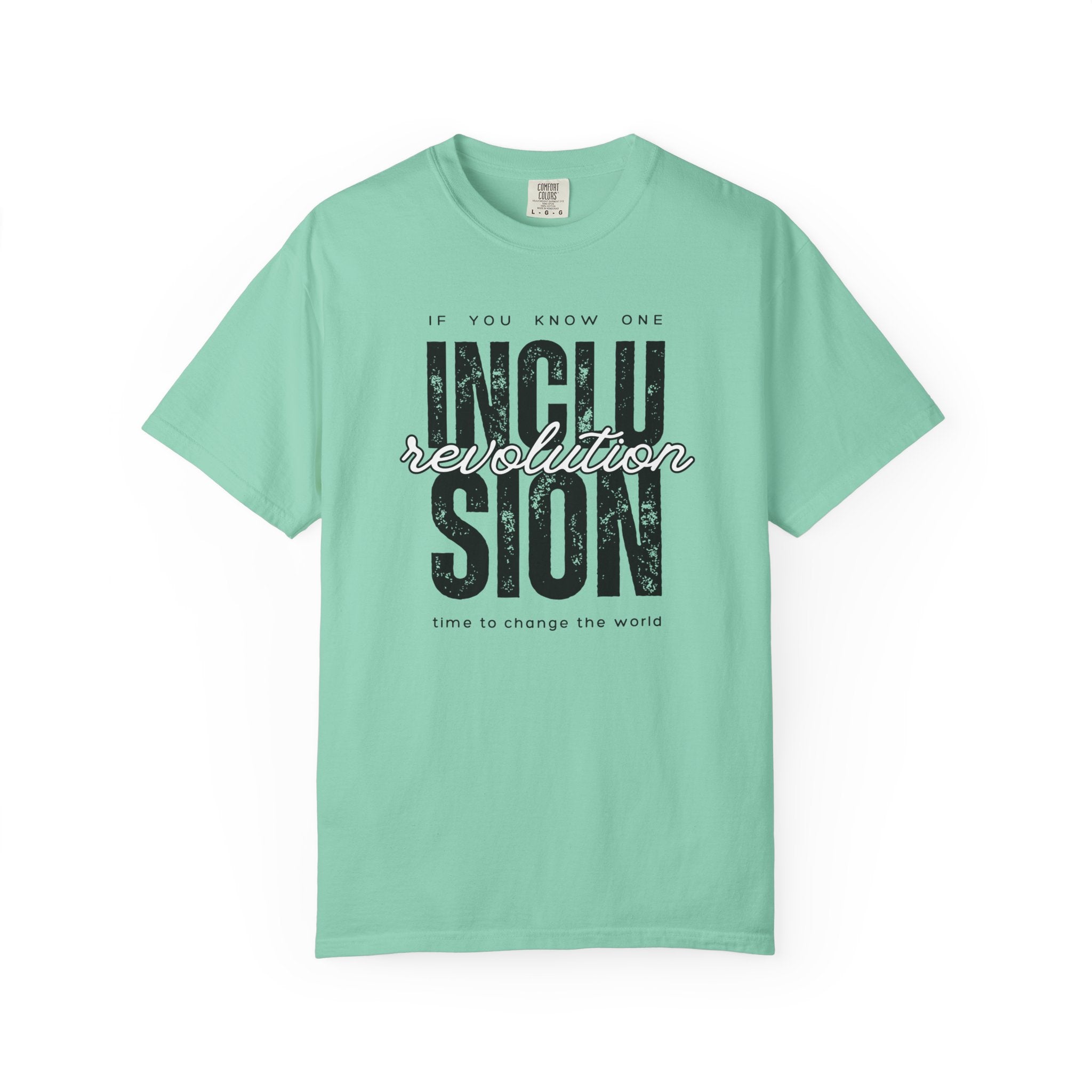 Inclusion Revolution Change the World Unisex Garment-Dyed T-shirt