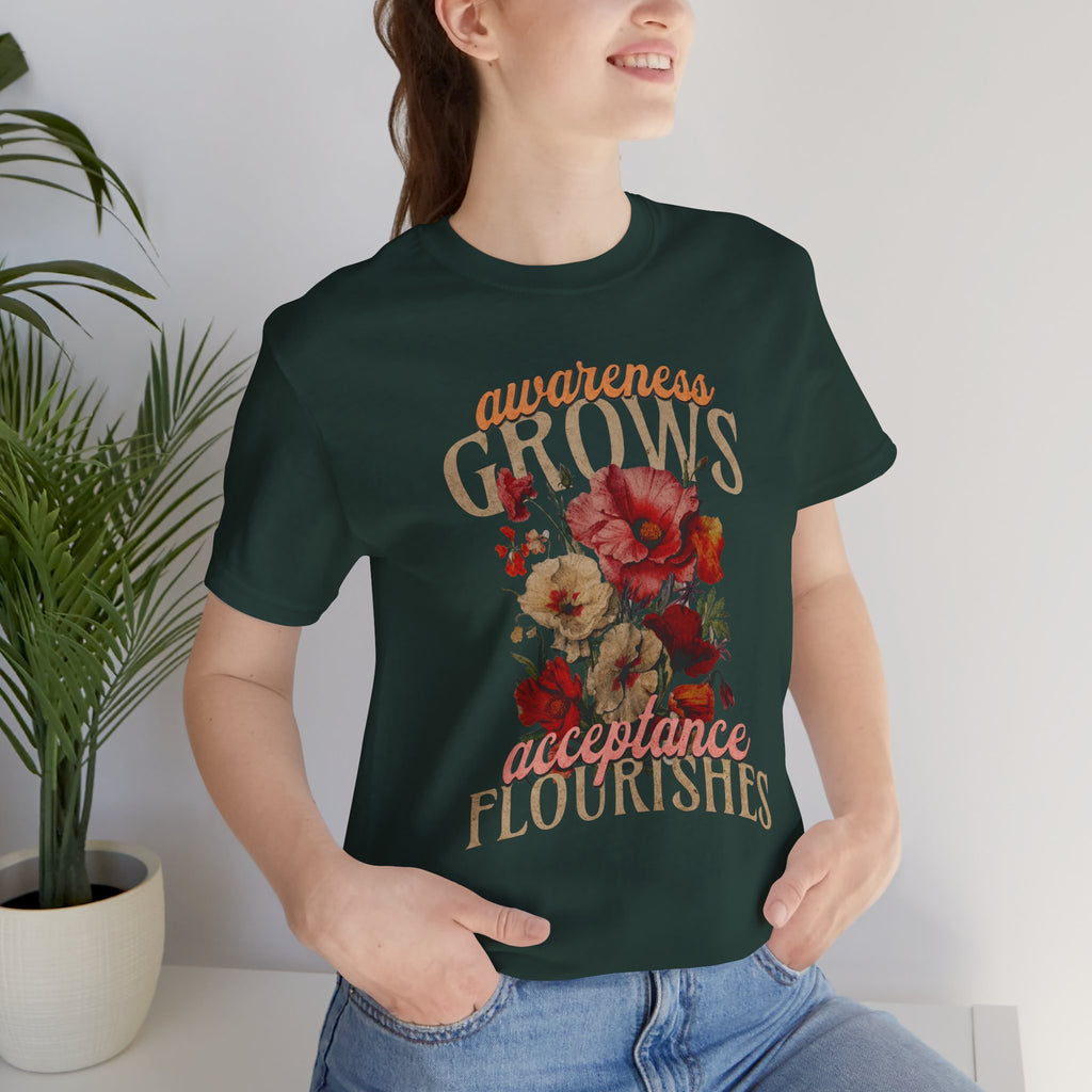 Awareness Grows Acceptance Flourishes Unisex Jersey Short Sleeve Tee