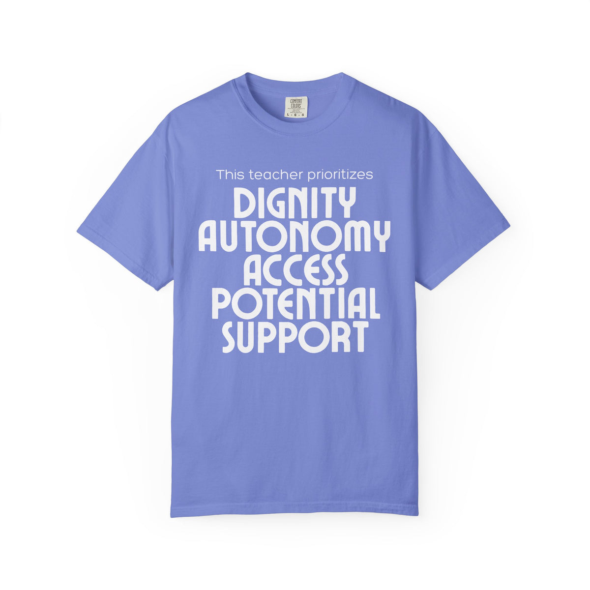This Teacher Prioritizes Unisex Garment-Dyed T-shirt