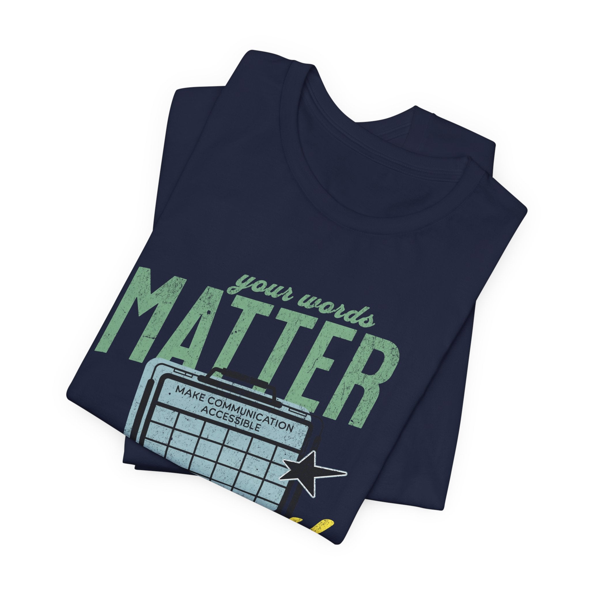 AAC Your Words Matter Unisex Jersey Short Sleeve Tee