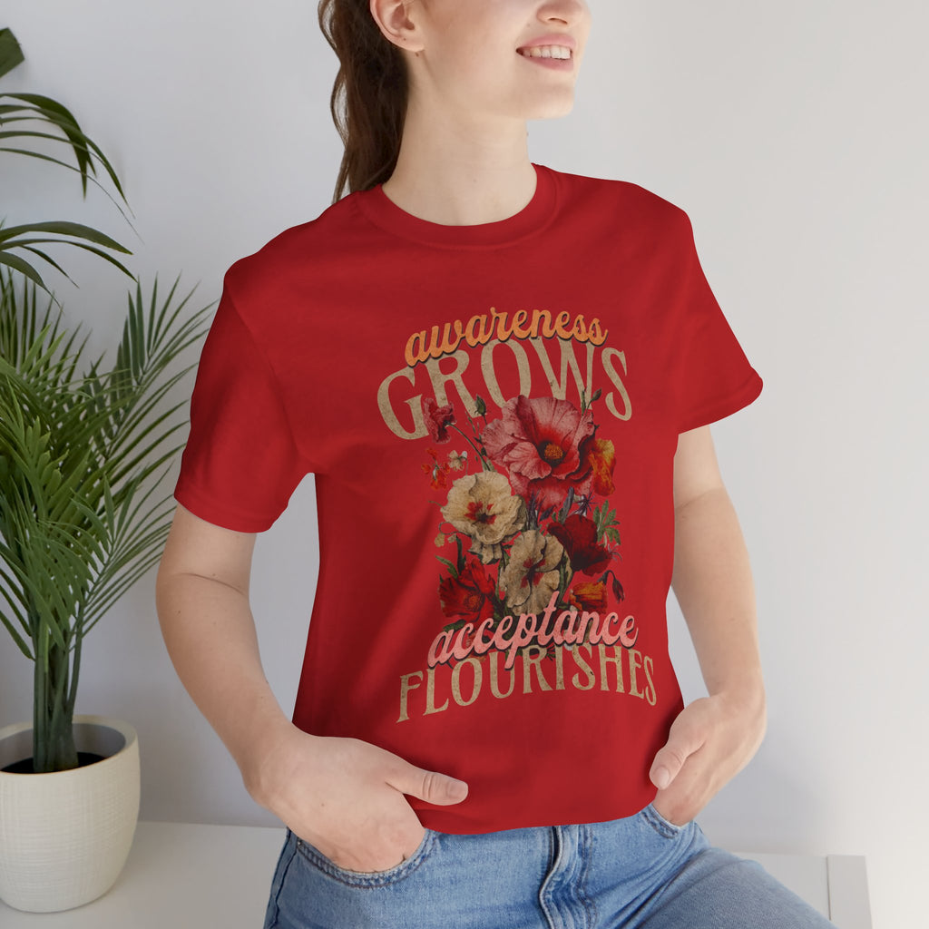 Awareness Grows Acceptance Flourishes Unisex Jersey Short Sleeve Tee