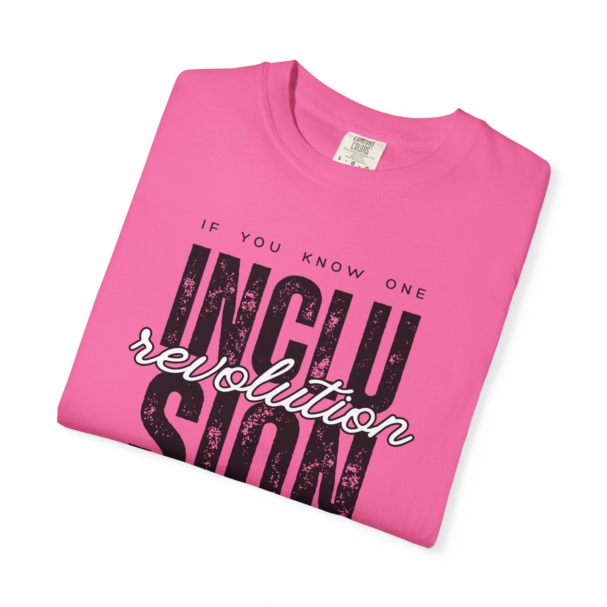 Inclusion Revolution Change the World Unisex Garment-Dyed T-shirt