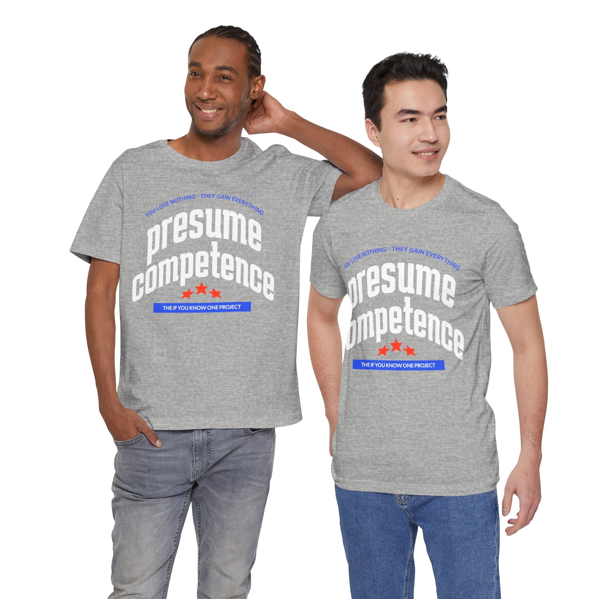 Presume Competence Unisex Jersey Short Sleeve Tee