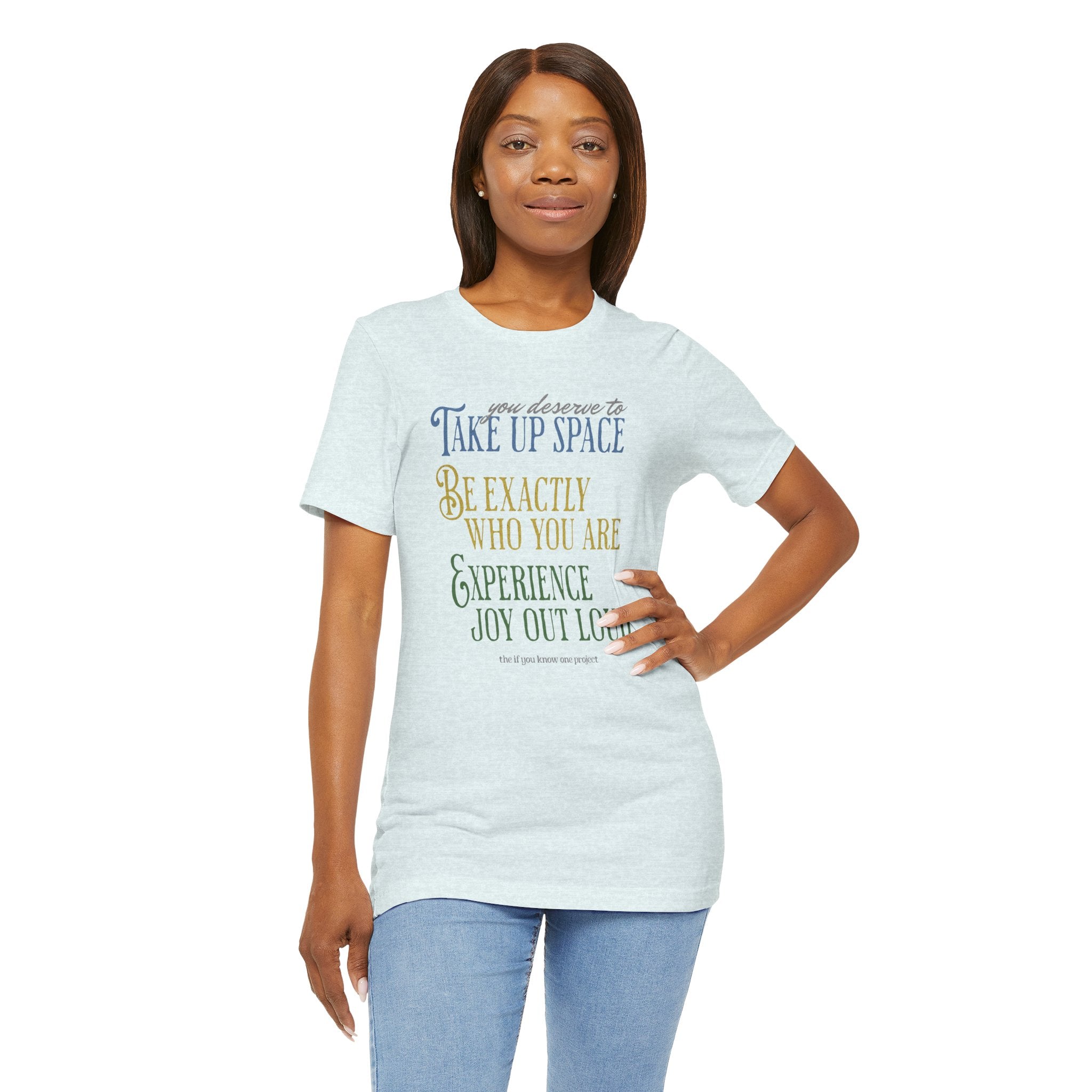 Be You Unisex Jersey Short Sleeve Tee