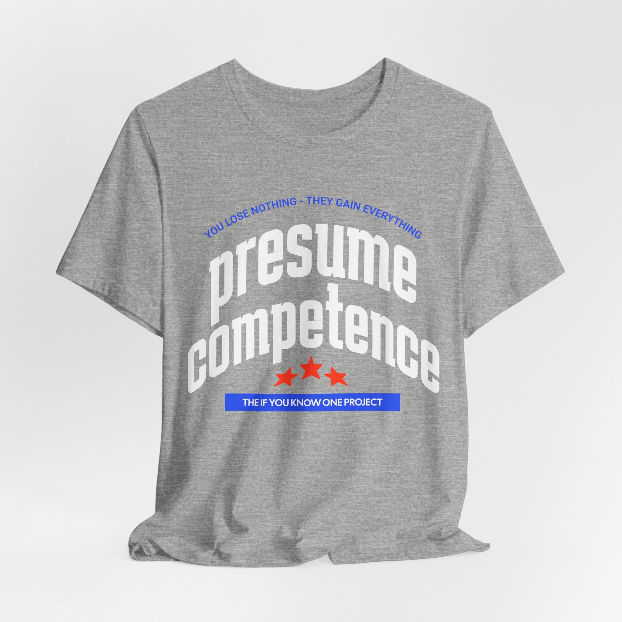 Presume Competence Unisex Jersey Short Sleeve Tee