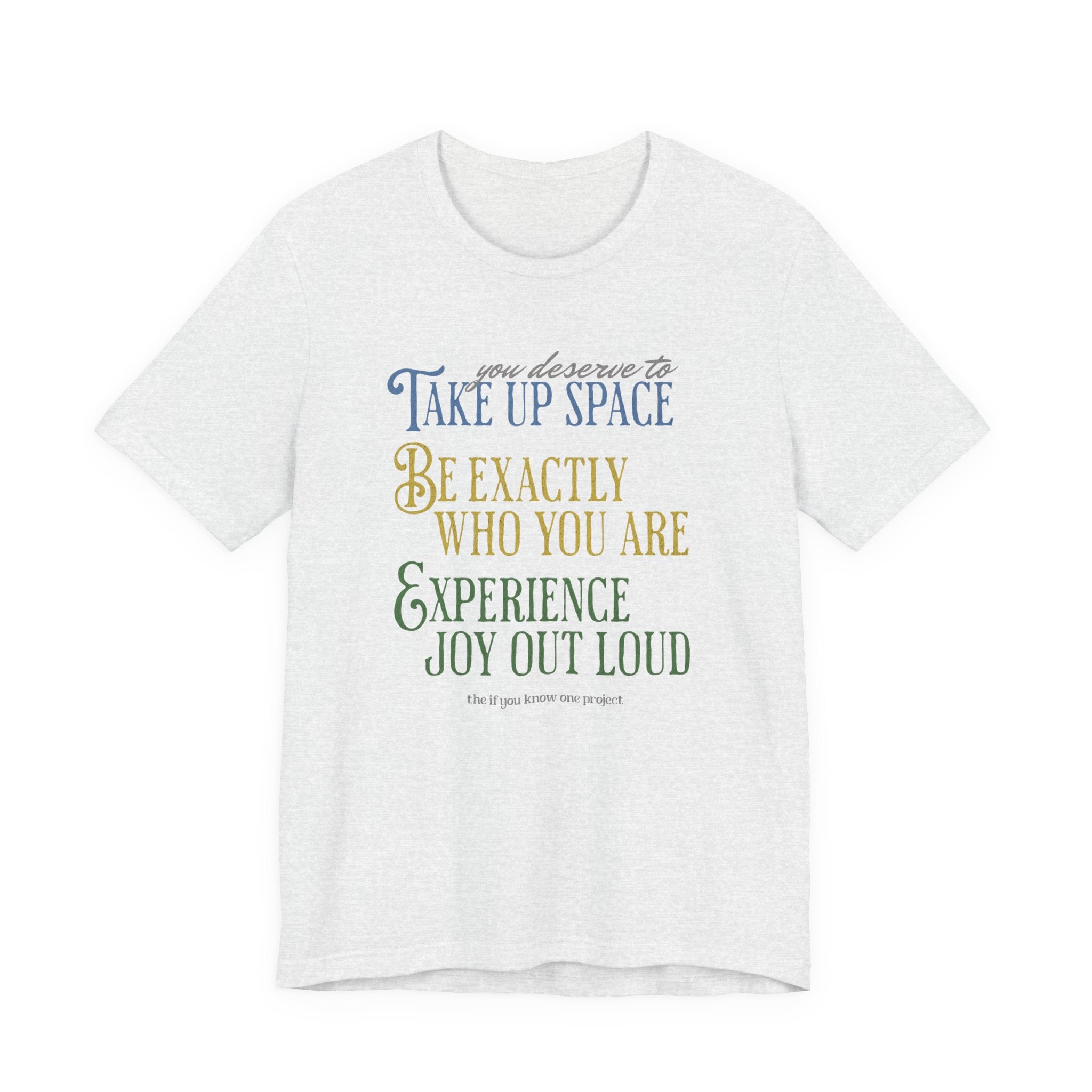 Be You Unisex Jersey Short Sleeve Tee