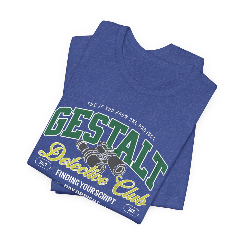 Gestalt Detective Club Unisex Jersey Short Sleeve Tee