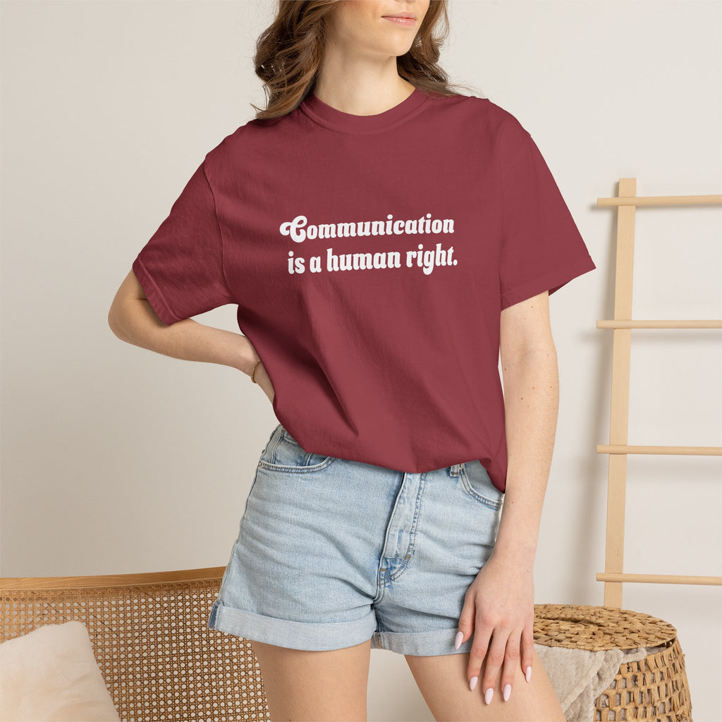 Communication is a Human Right Unisex Garment-Dyed T-shirt