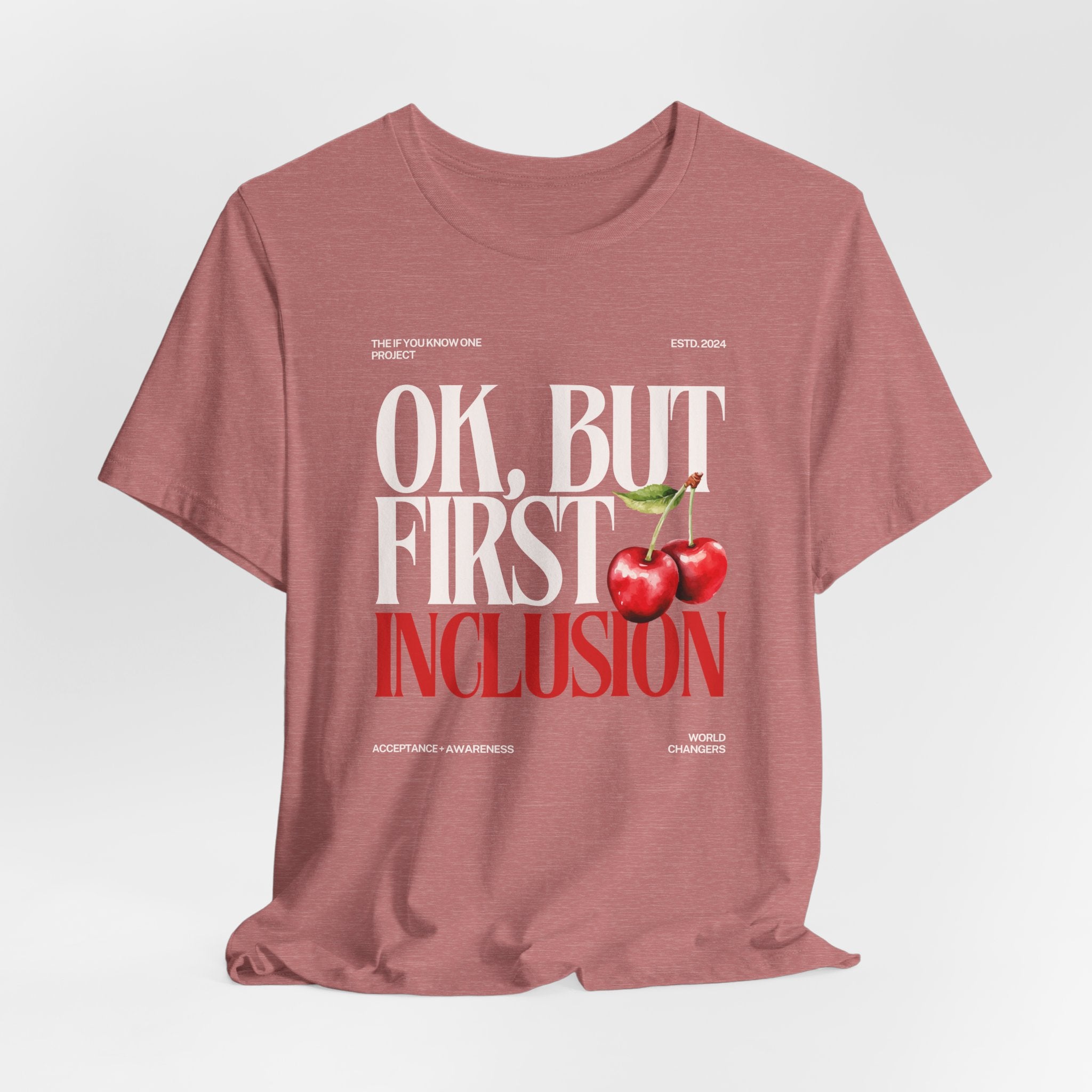 OK But First Inclusion Unisex Jersey Short Sleeve Tee