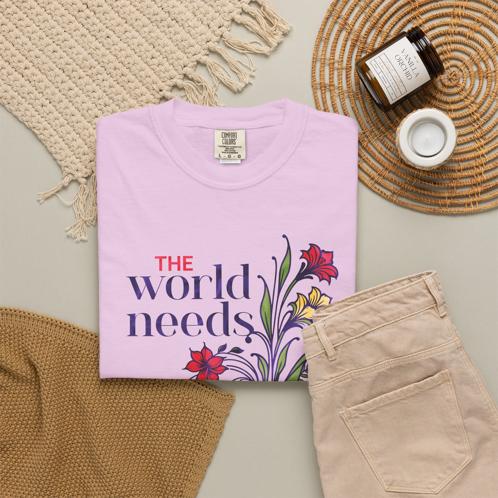 The World Needs Who You Are Unisex Garment-Dyed T-shirt