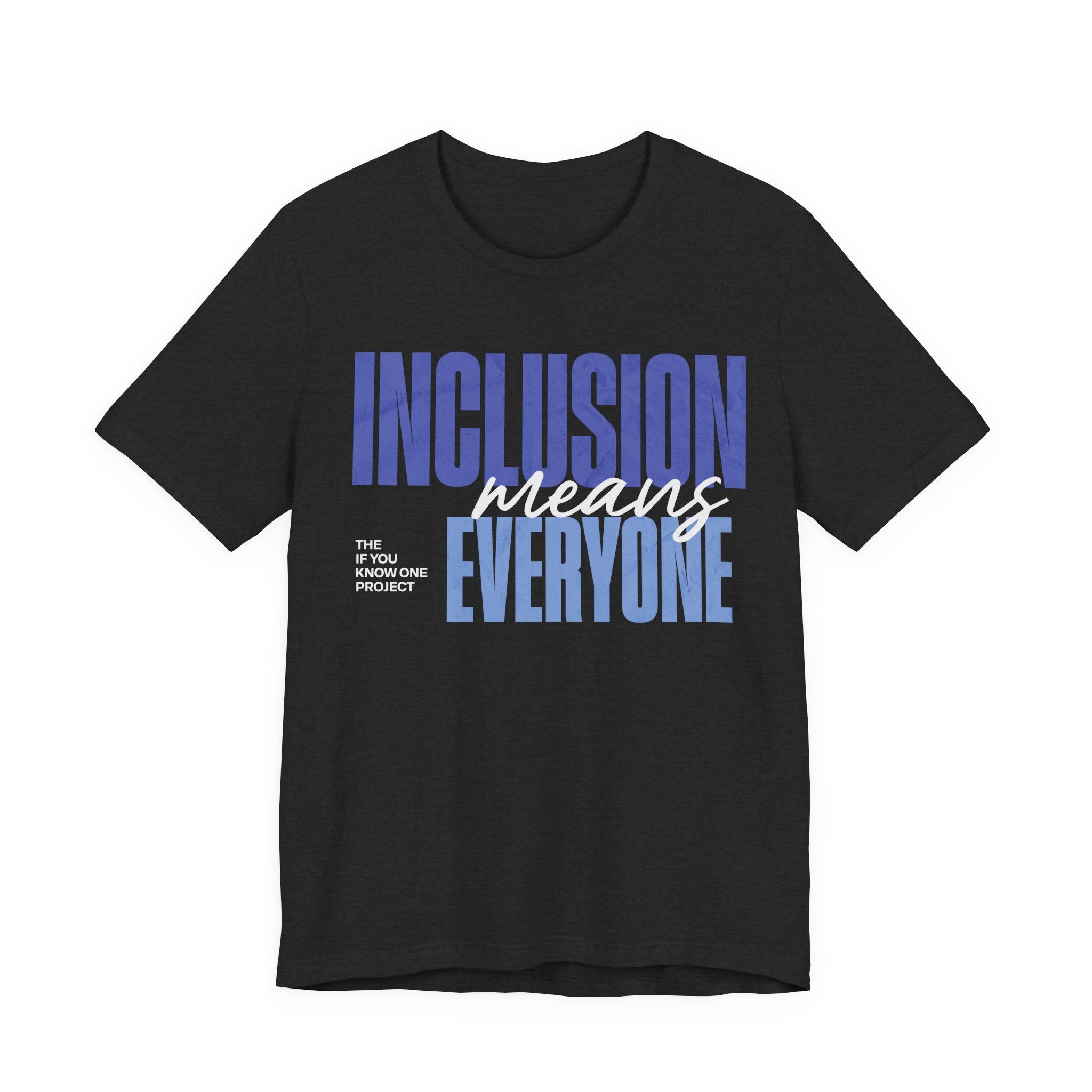 Inclusion Means Everyone Unisex Jersey Short Sleeve Tee