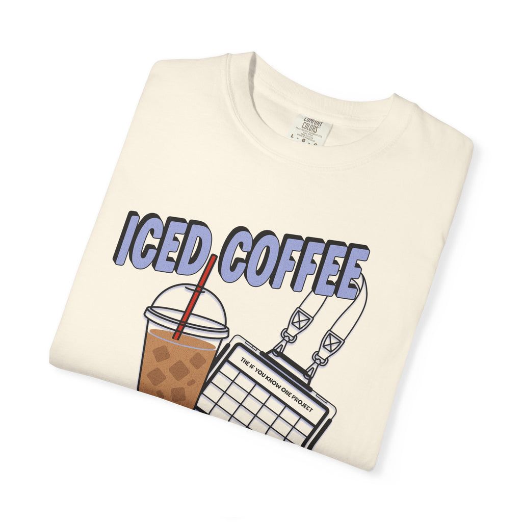 Iced Coffee and Communication Unisex Garment-Dyed T-shirt