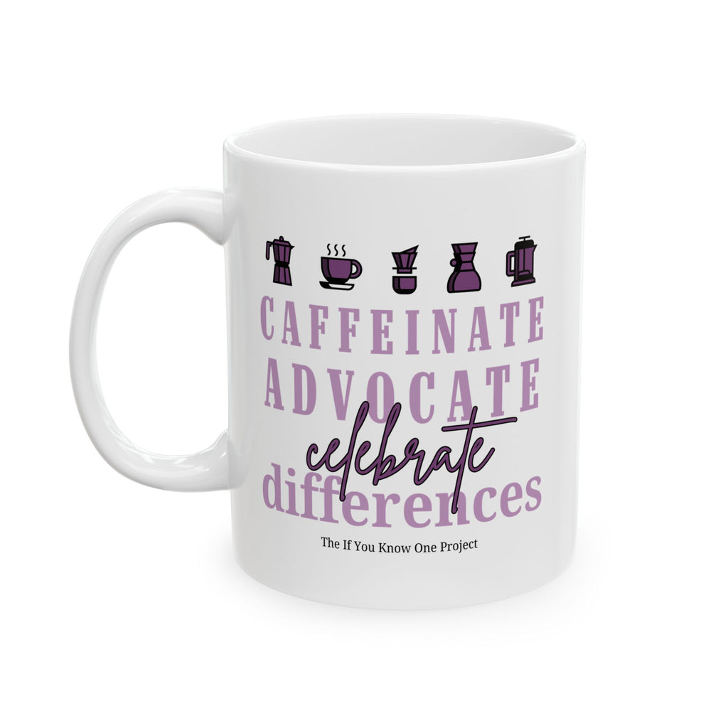 Caffeinate Advocate Celebrate Differences 11 oz. Ceramic Mug