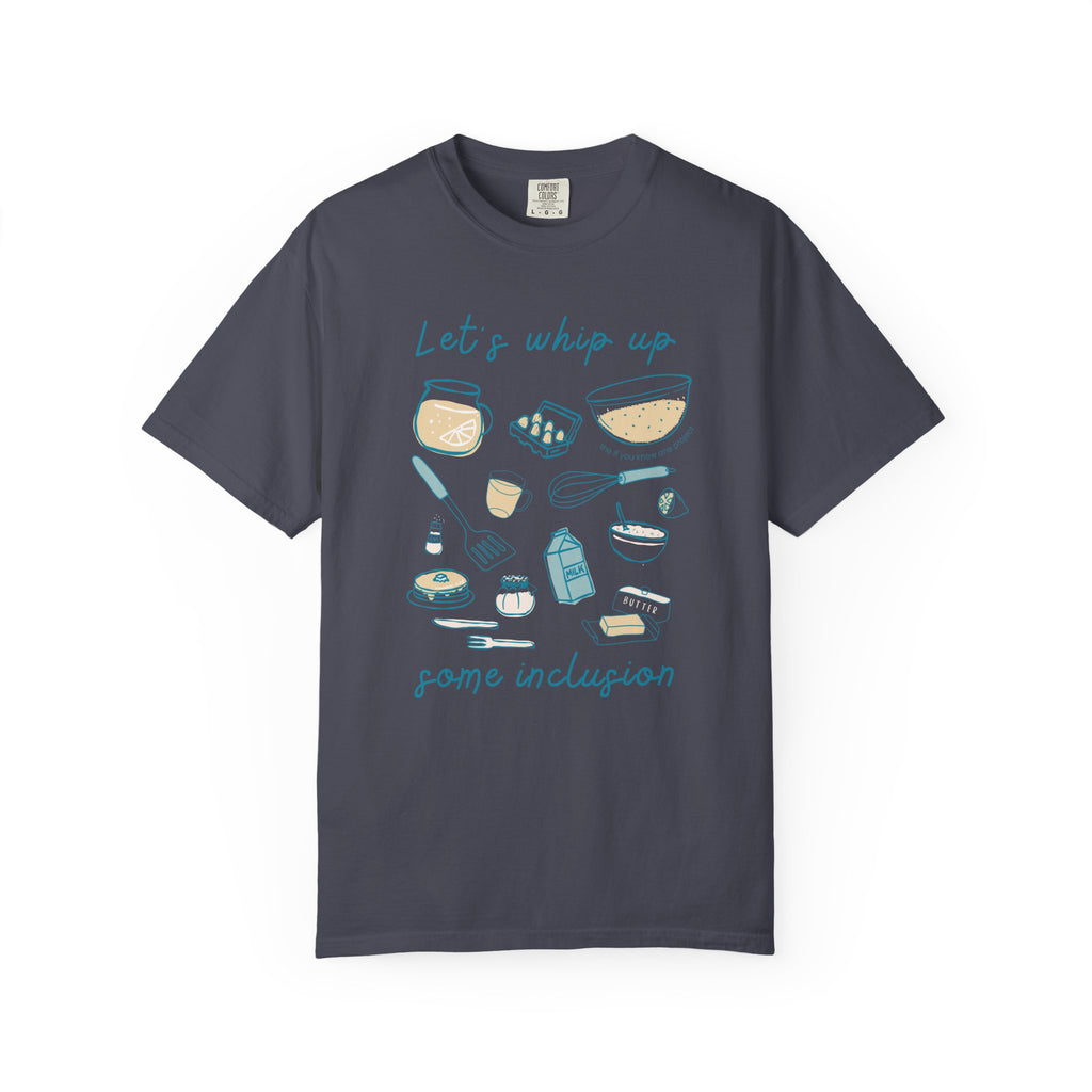 Whip Up Some Inclusion Unisex Garment-Dyed T-shirt