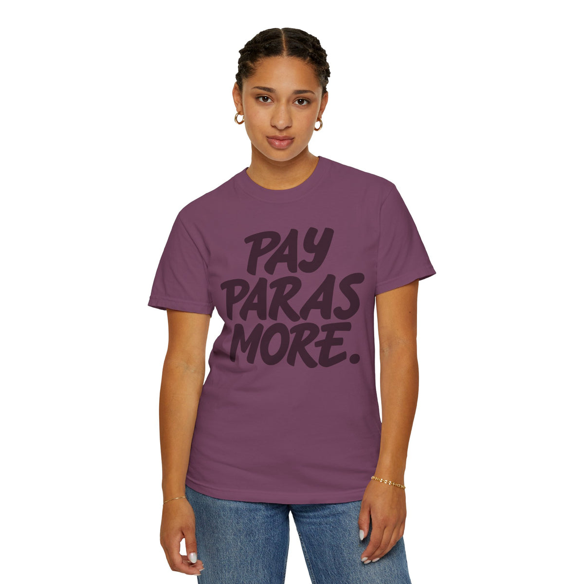 Pay Paras More Unisex Garment-Dyed T-shirt