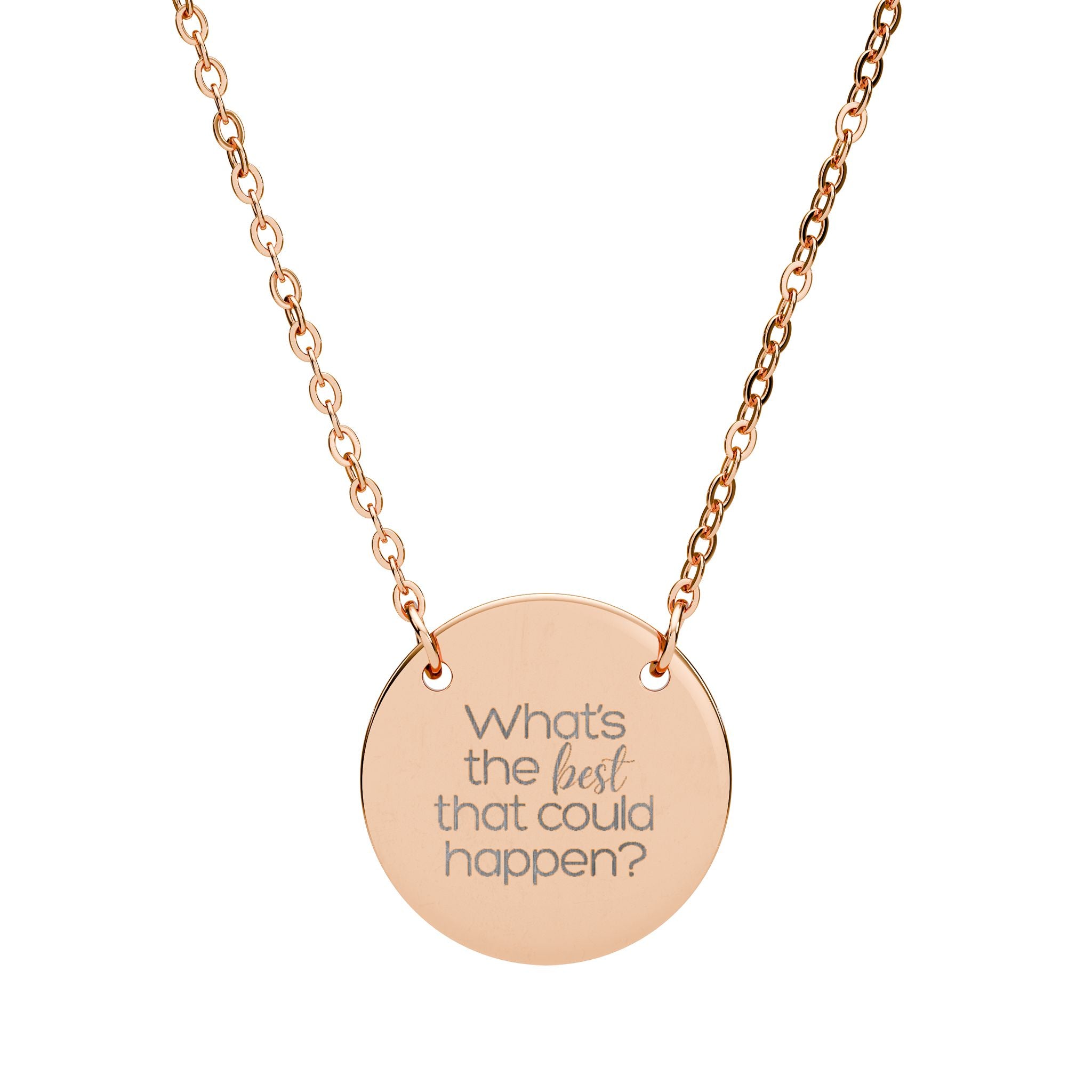 What's The Best That Could Happen Circle Necklace (Engraving)