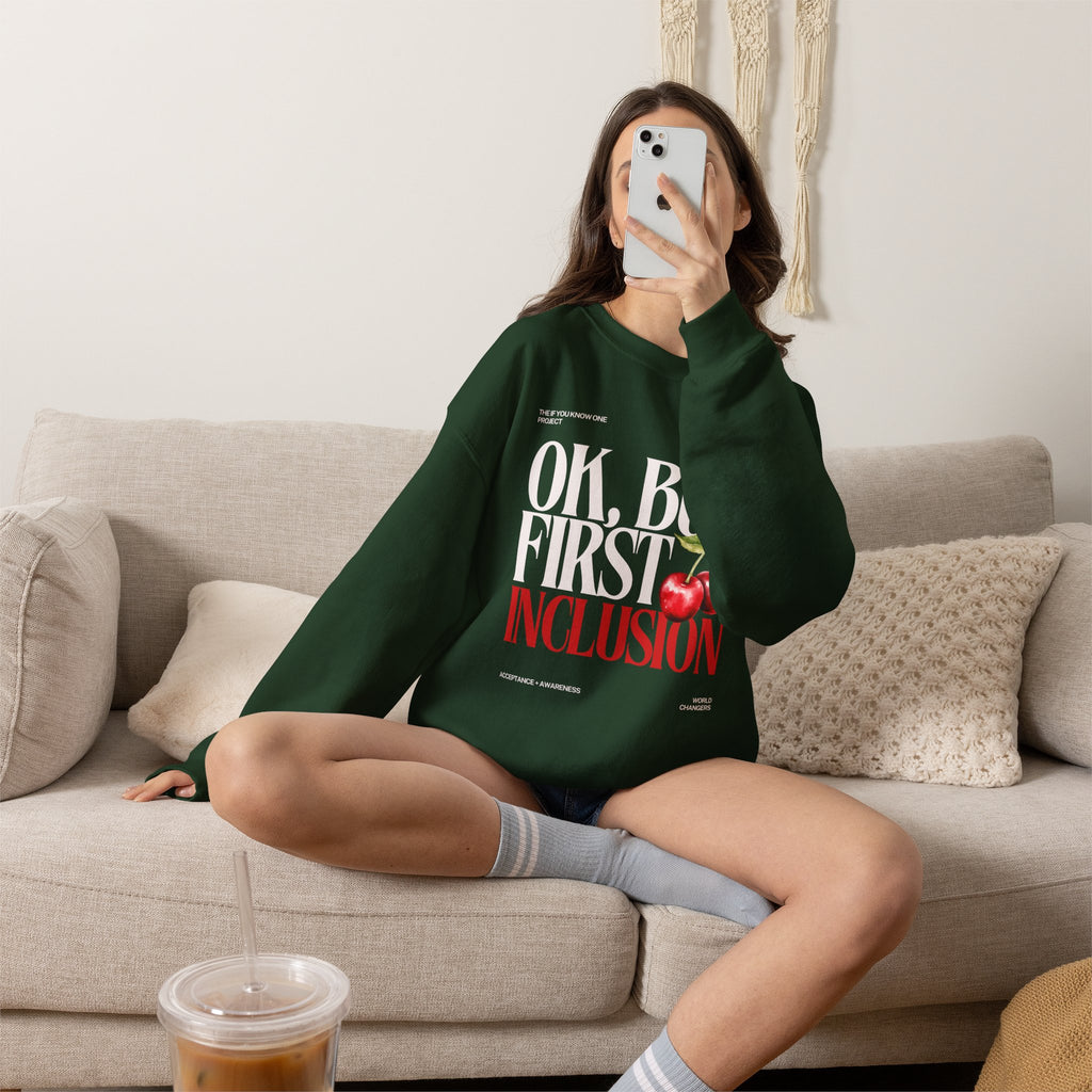 OK But First Inclusion Unisex Crewneck Sweatshirt