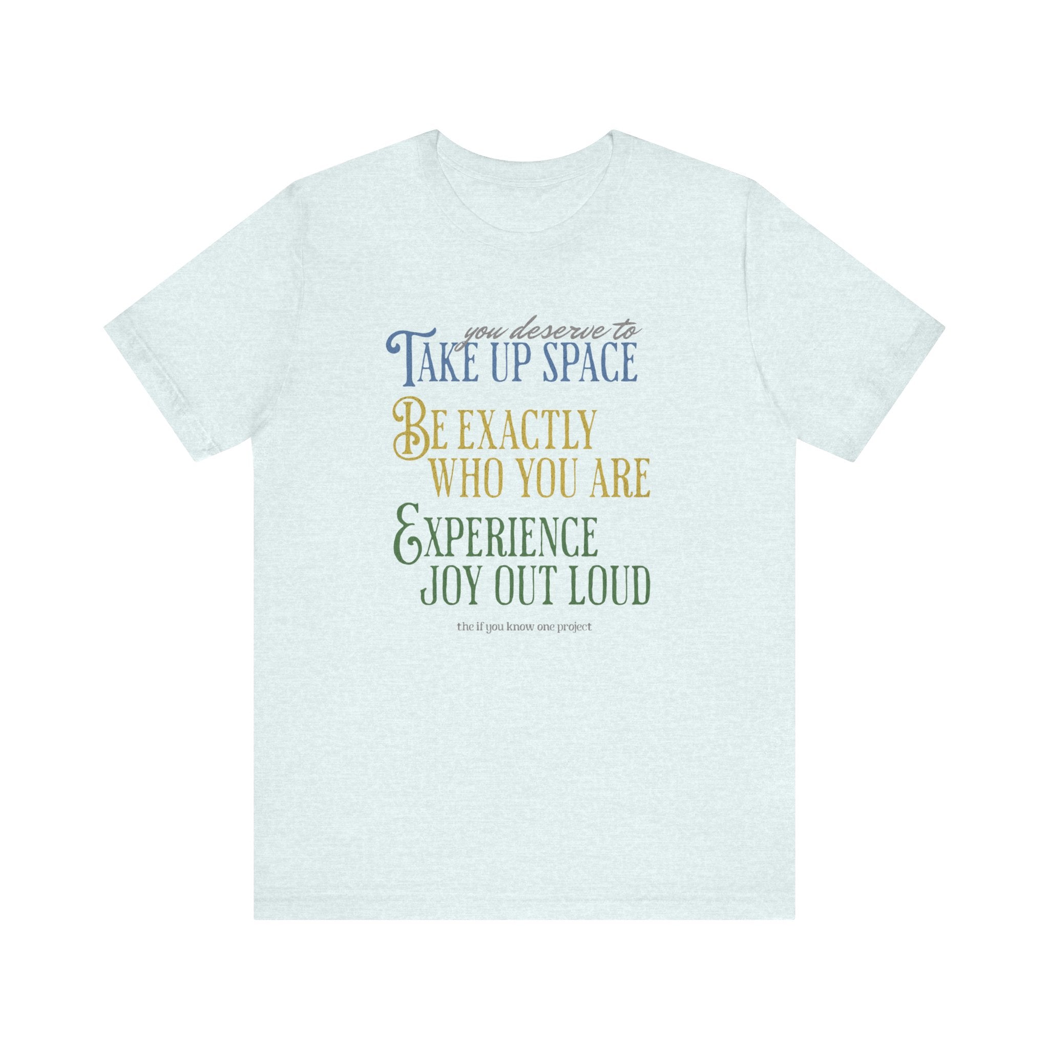 Be You Unisex Jersey Short Sleeve Tee