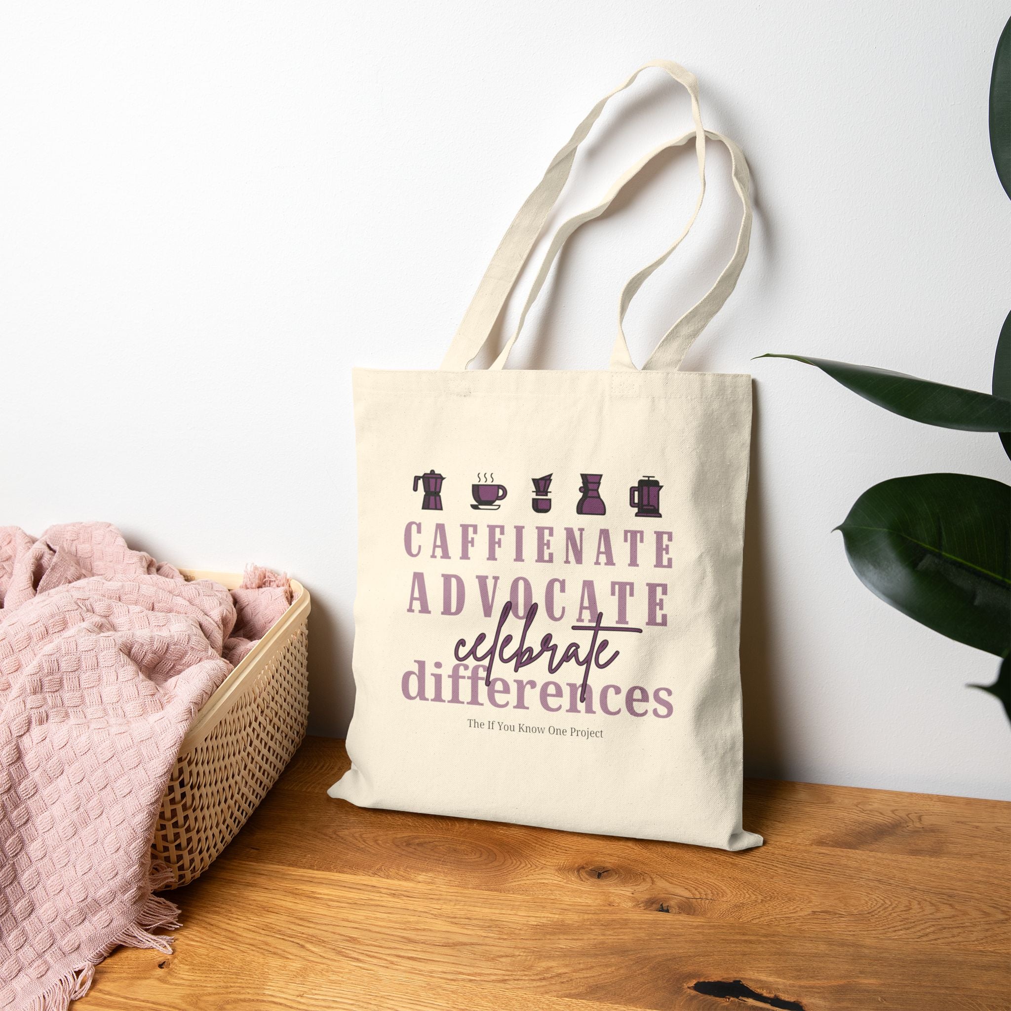 Caffeinate Advocate Celebrate Differences Cotton Canvas Tote Bag