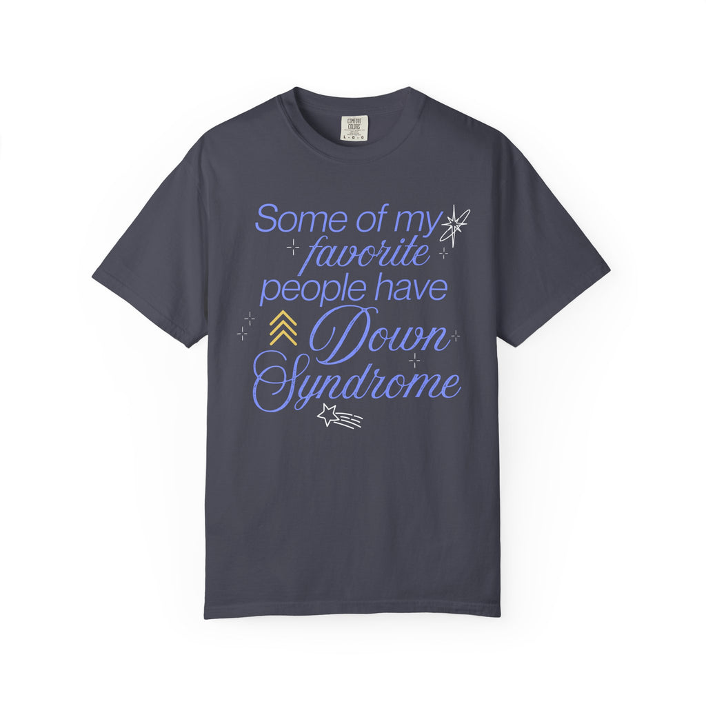 Some Of My Favorite People Unisex Garment-Dyed T-shirt