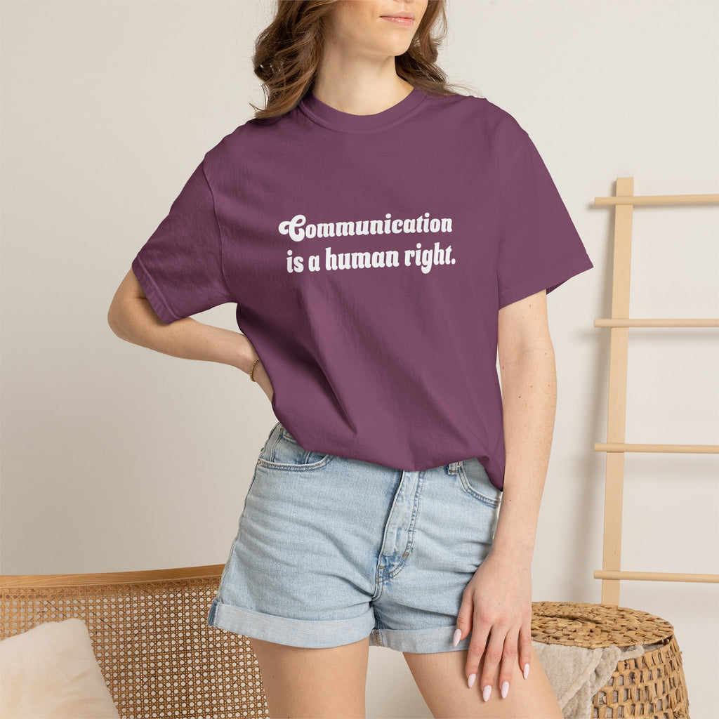 Communication is a Human Right Unisex Garment-Dyed T-shirt