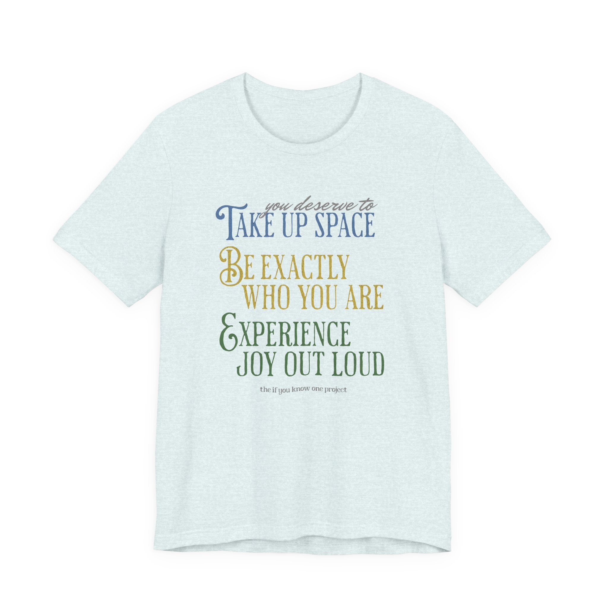 Be You Unisex Jersey Short Sleeve Tee