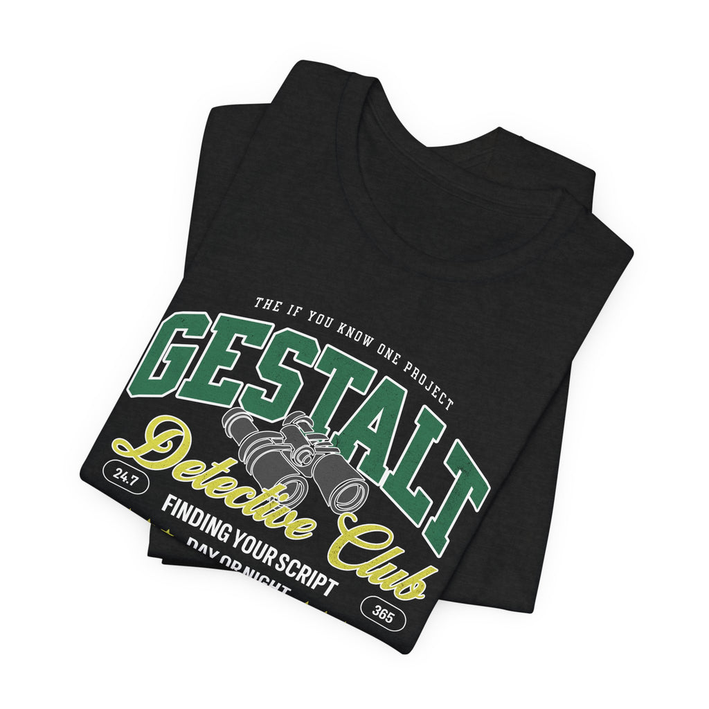 Gestalt Detective Club Unisex Jersey Short Sleeve Tee