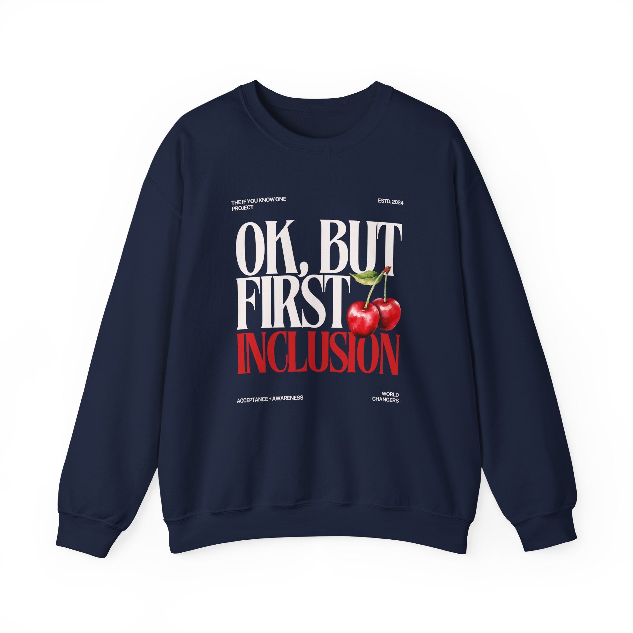 OK But First Inclusion Unisex Crewneck Sweatshirt