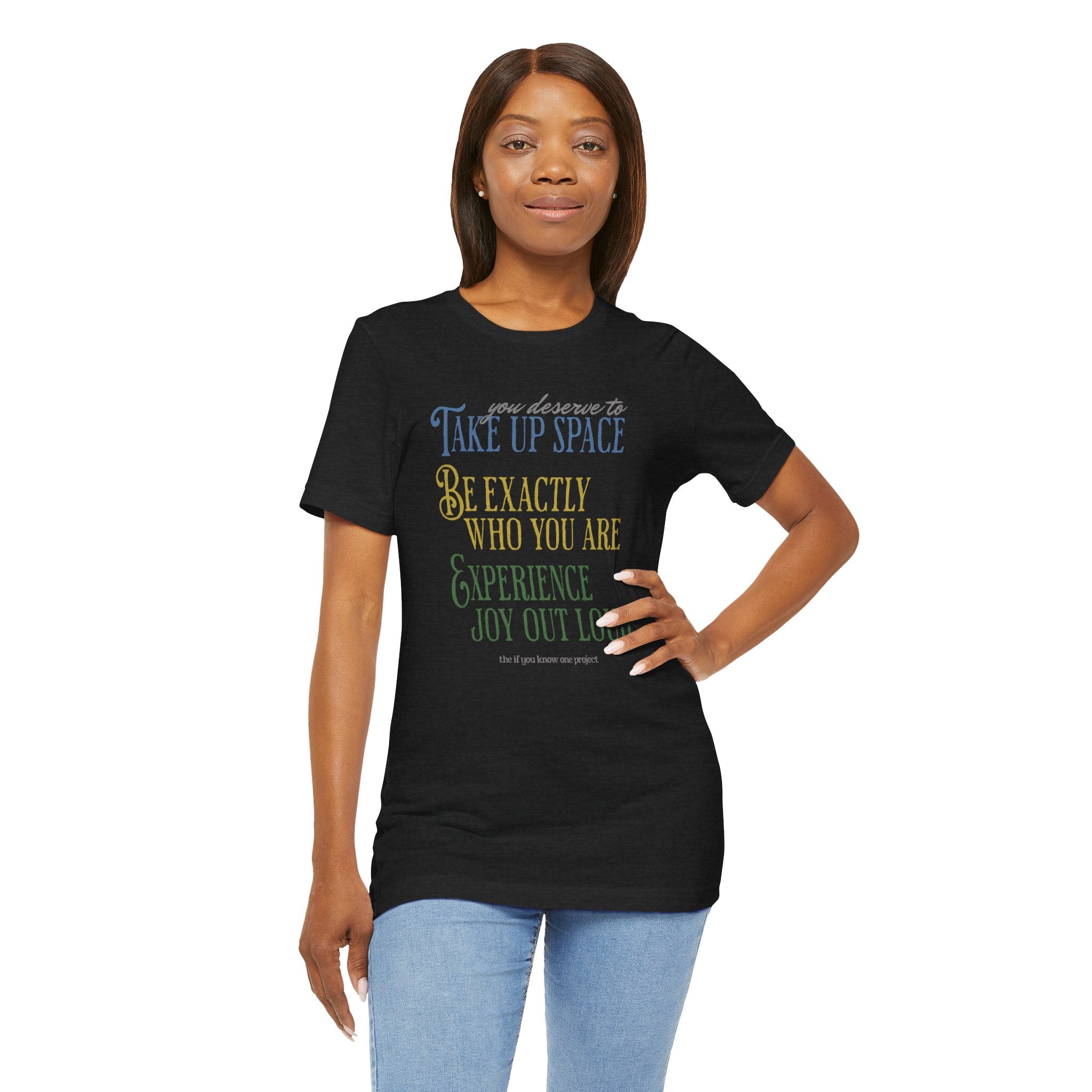 Be You Unisex Jersey Short Sleeve Tee
