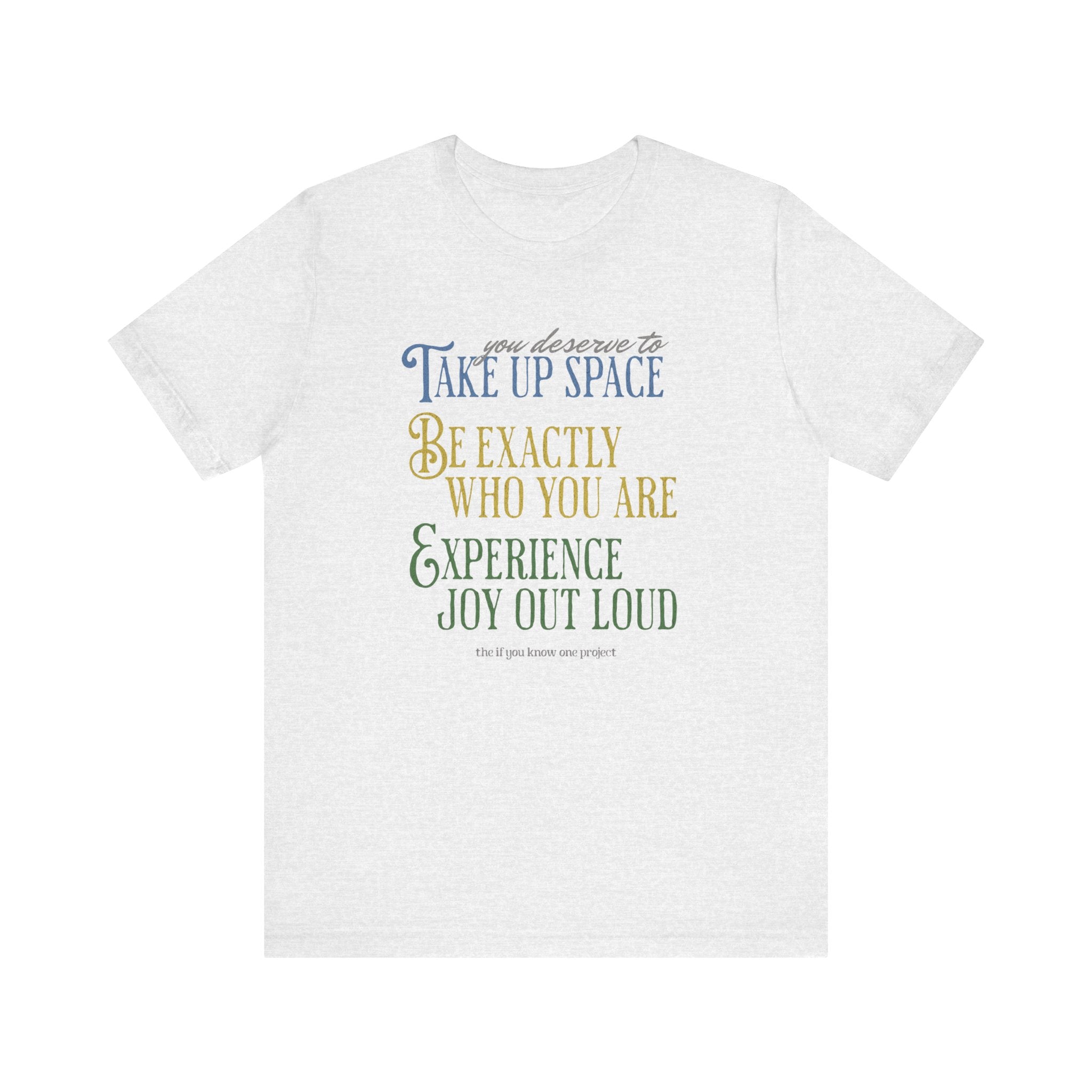 Be You Unisex Jersey Short Sleeve Tee