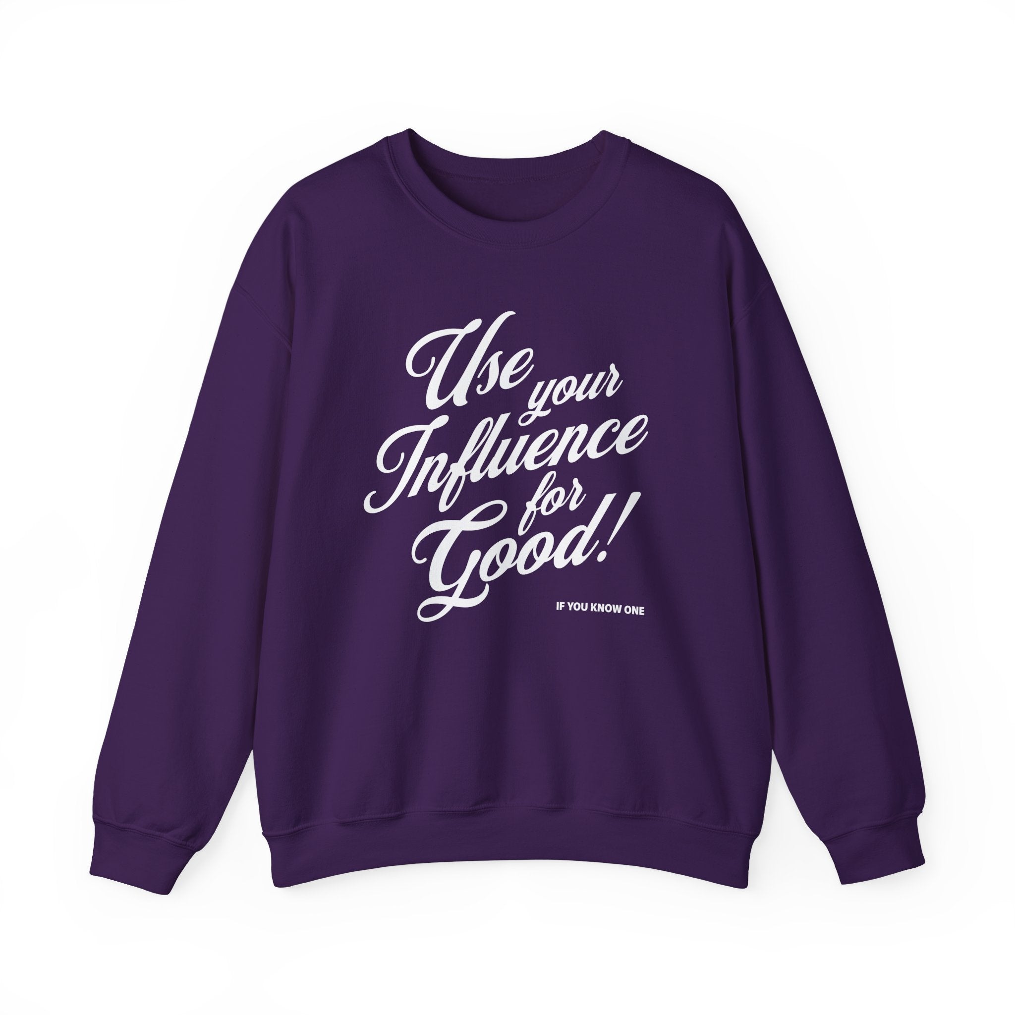 Use Your Influence For Good Unisex Heavy Blend™ Crewneck Sweatshirt