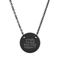 What's The Best That Could Happen Circle Necklace (Engraving)