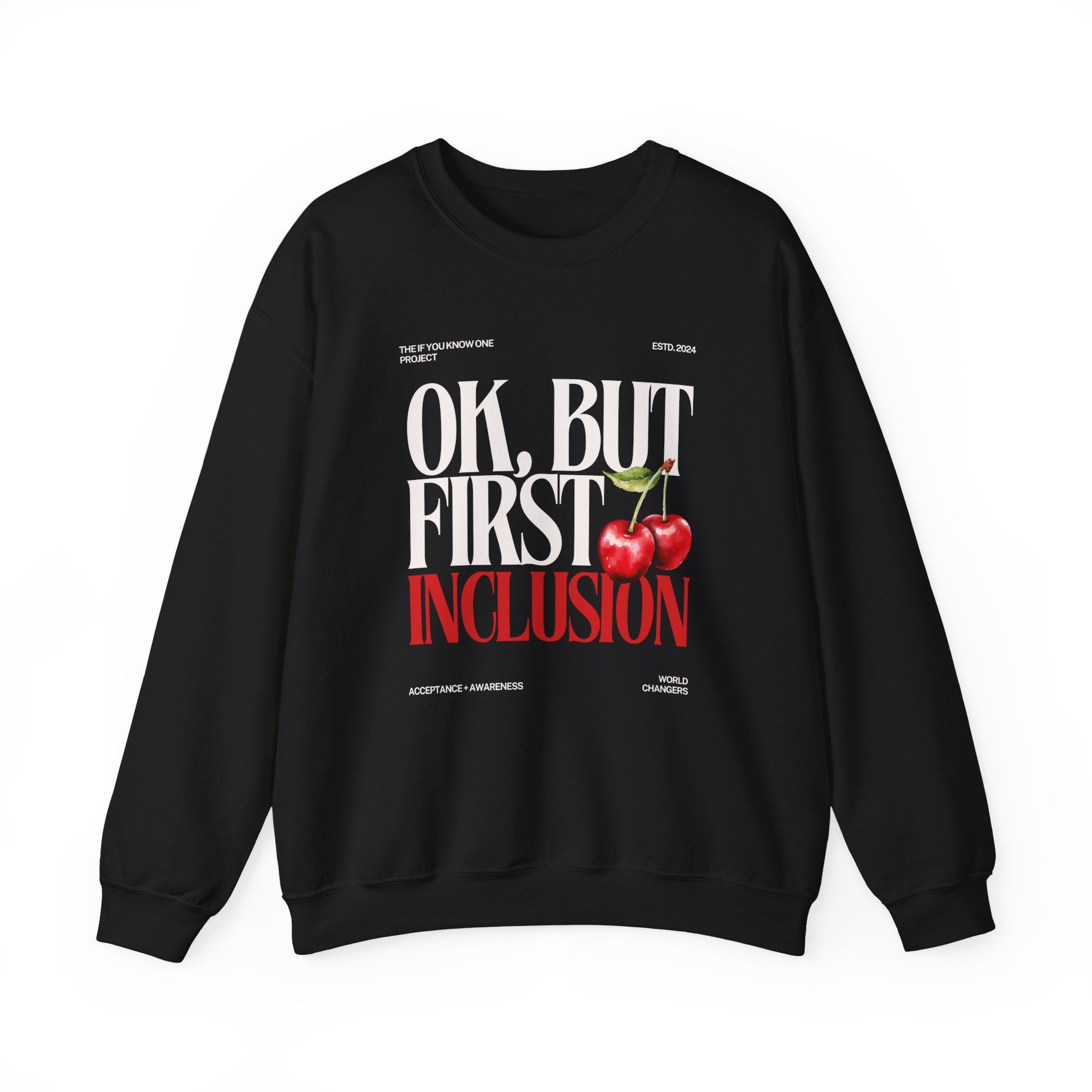 OK But First Inclusion Unisex Crewneck Sweatshirt