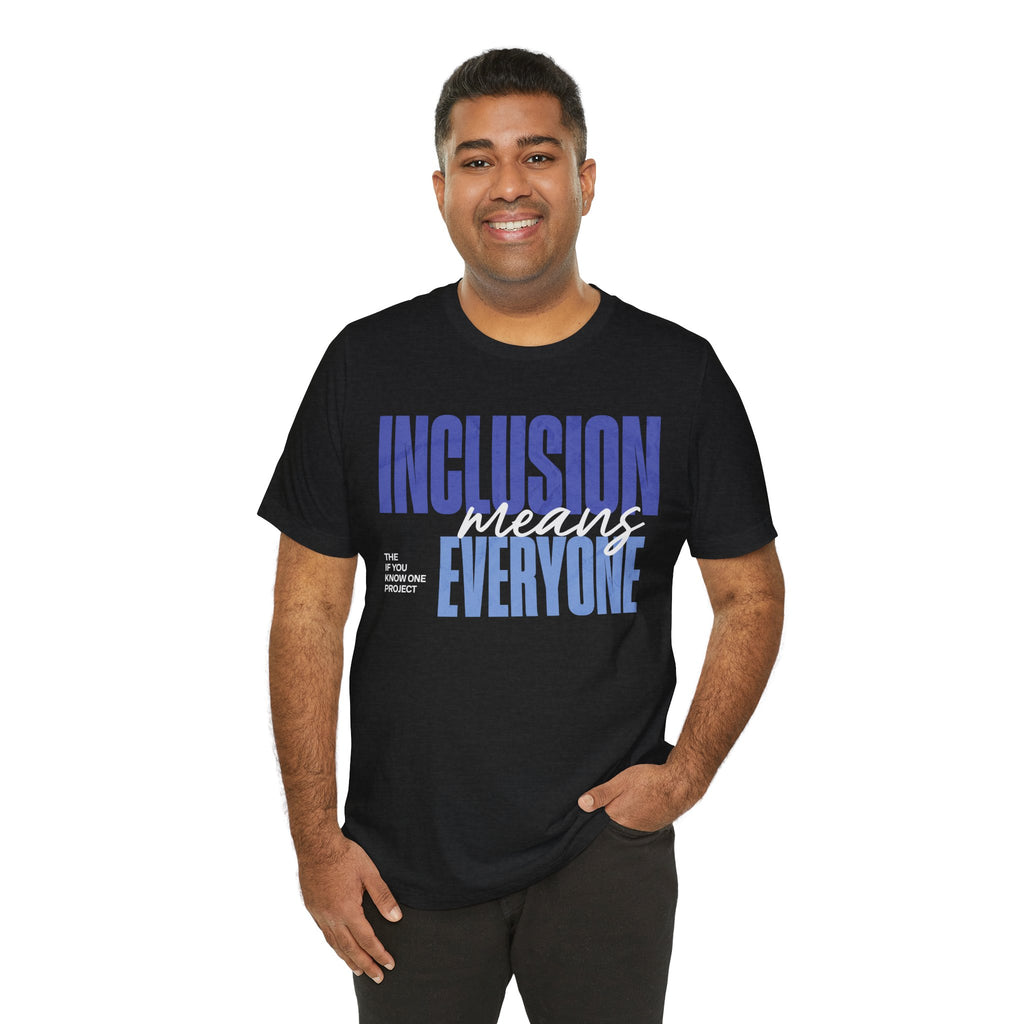 Inclusion Means Everyone Unisex Jersey Short Sleeve Tee