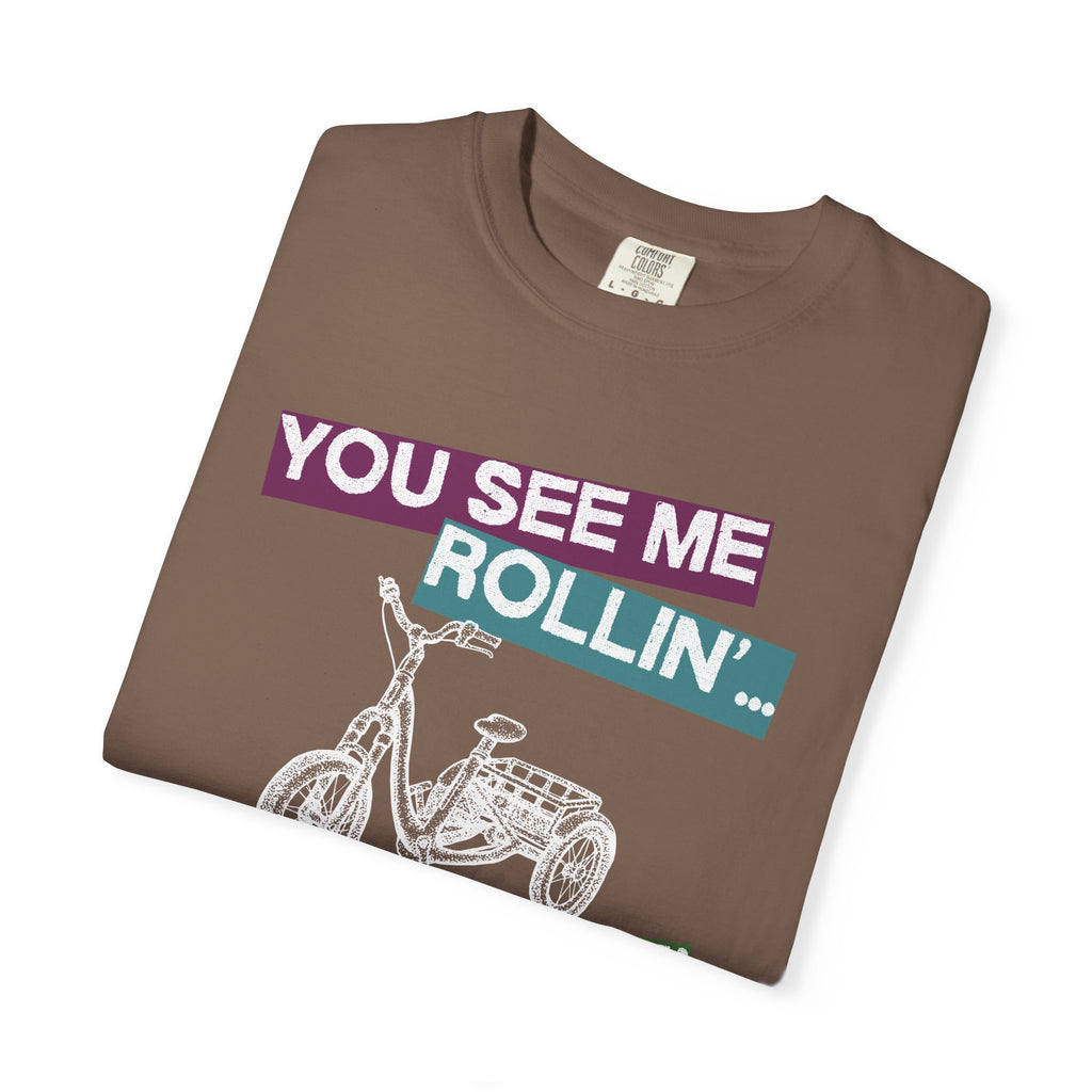 You See Me Rollin' Unisex Garment-Dyed T-shirt