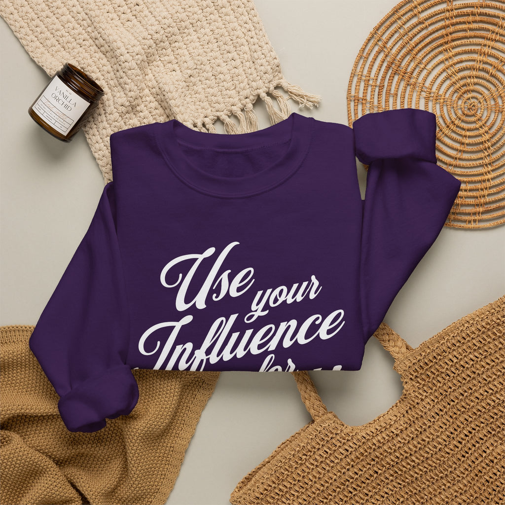Use Your Influence For Good Unisex Heavy Blend™ Crewneck Sweatshirt